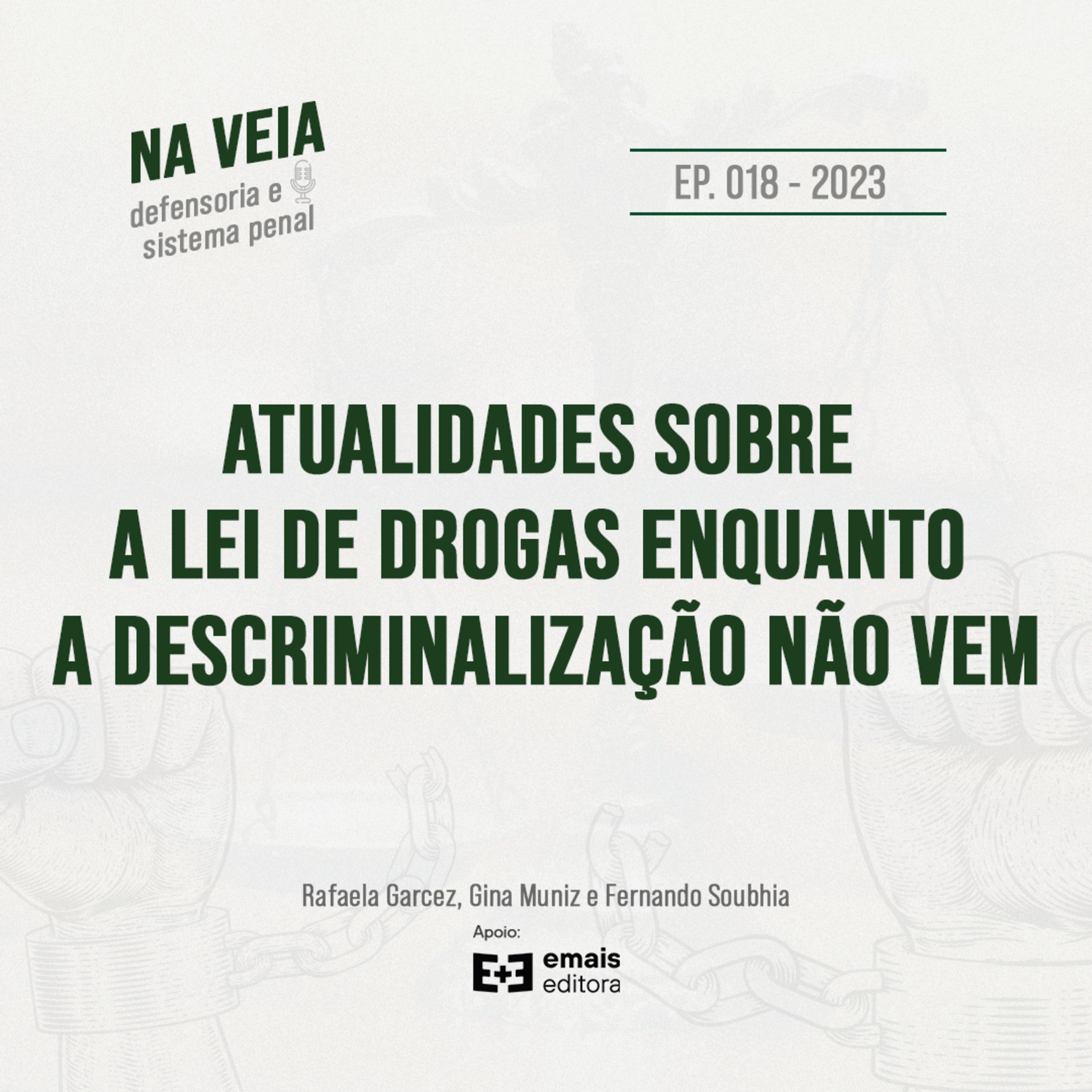 Ep. 018 Atualidades sobre a lei de drogas enquanto a descriminalização não vem episode artwork