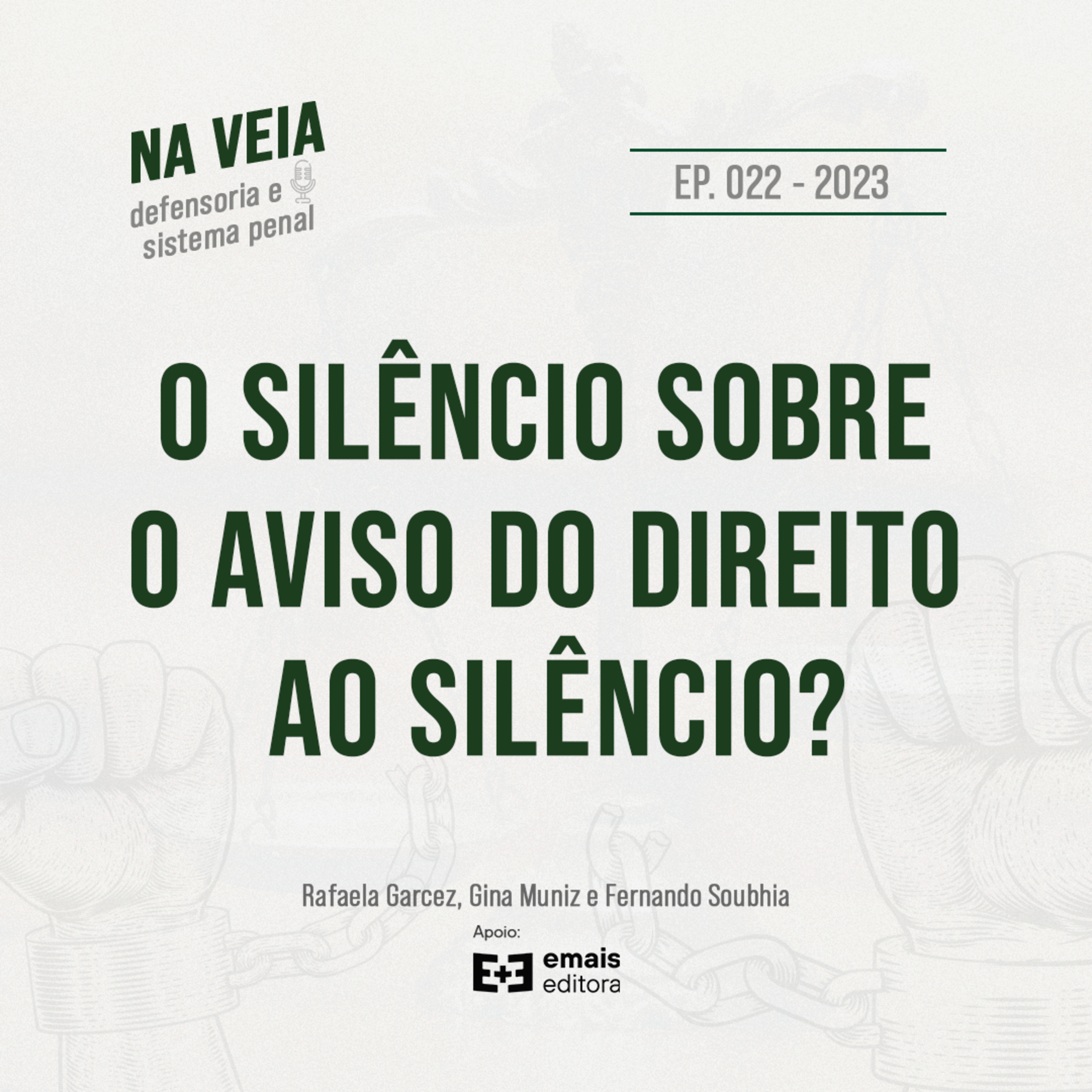 Ep. 022 O Silêncio sobre o Aviso do Direito ao Silêncio episode artwork
