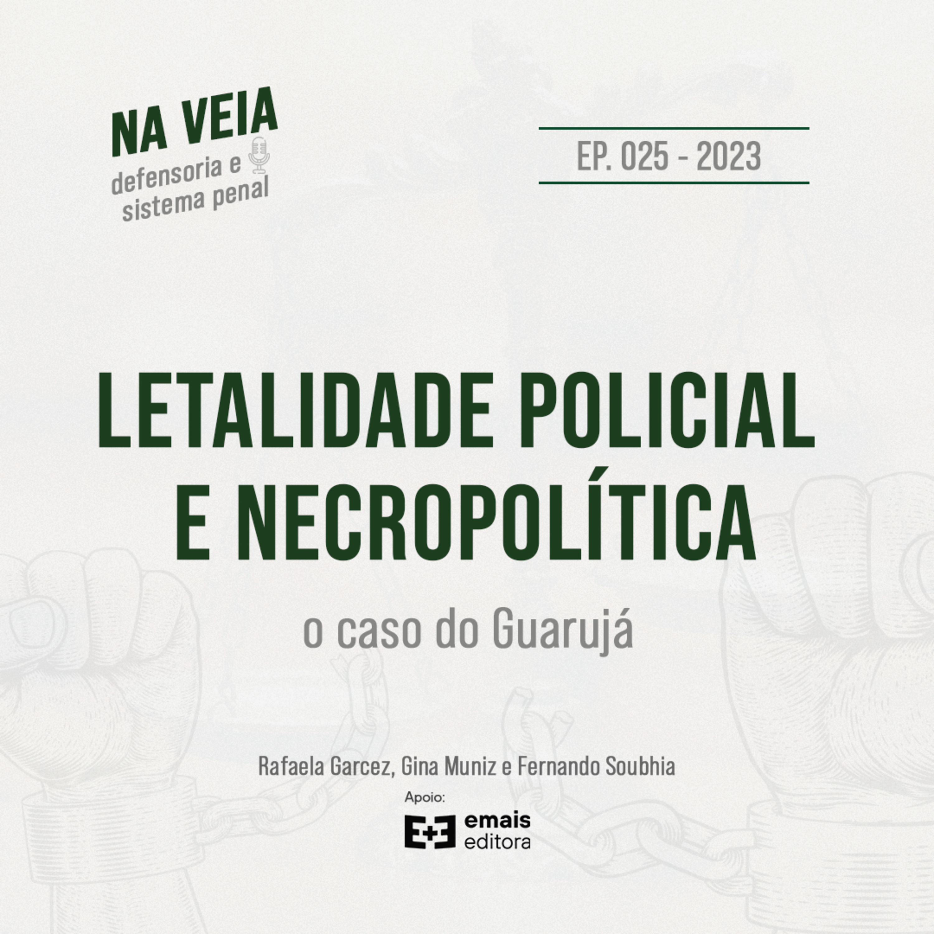 Ep. 025 Letalidade policial e Necropolítica: o caso do Guarujá episode artwork