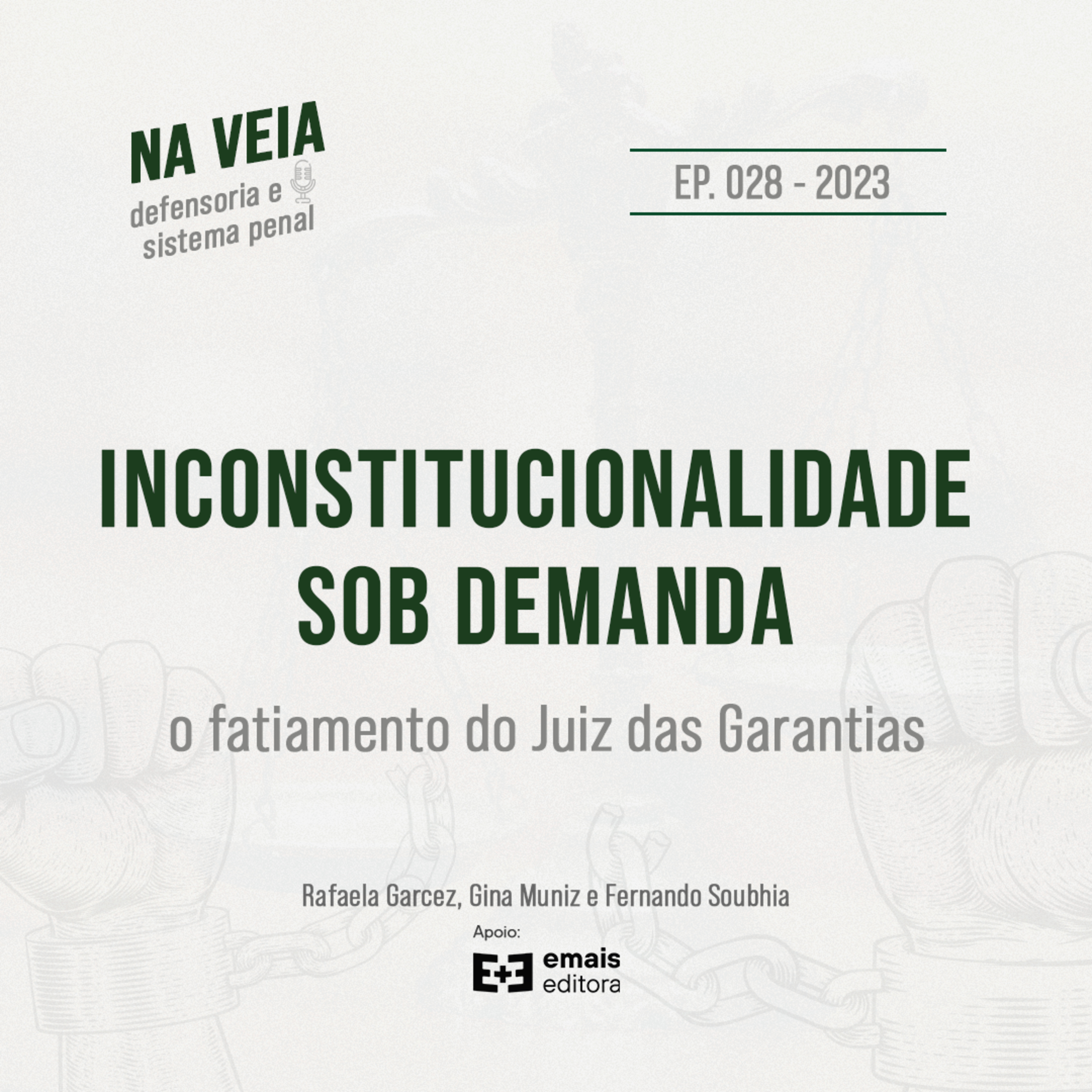 Ep. 028 Inconstitucionalidade sob demanda: o fatiamento do Juiz das Garantias episode artwork