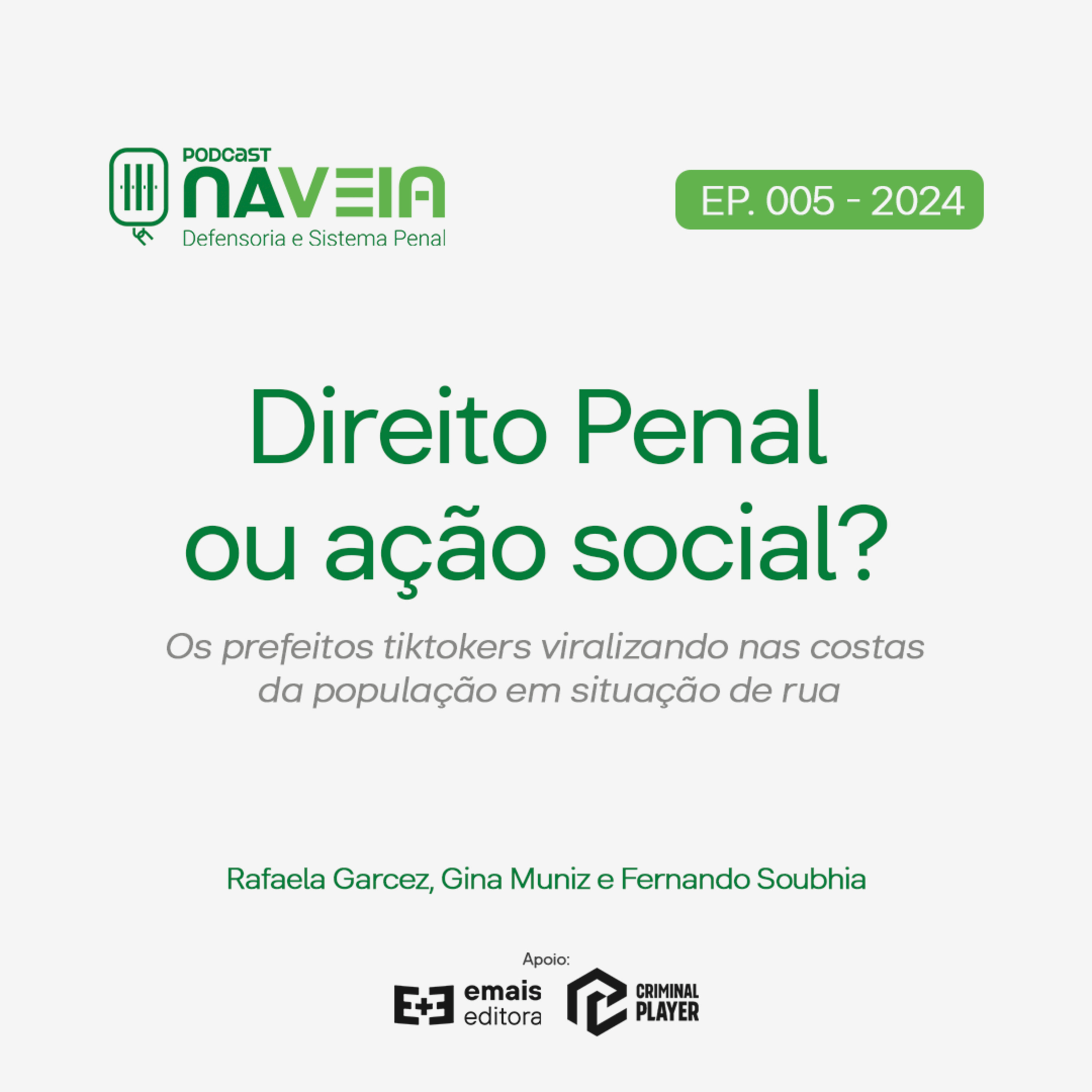 Ep. 005 Direito Penal ou ação social? Os prefeitos tiktokers viralizando nas costas da população em situação de rua episode artwork