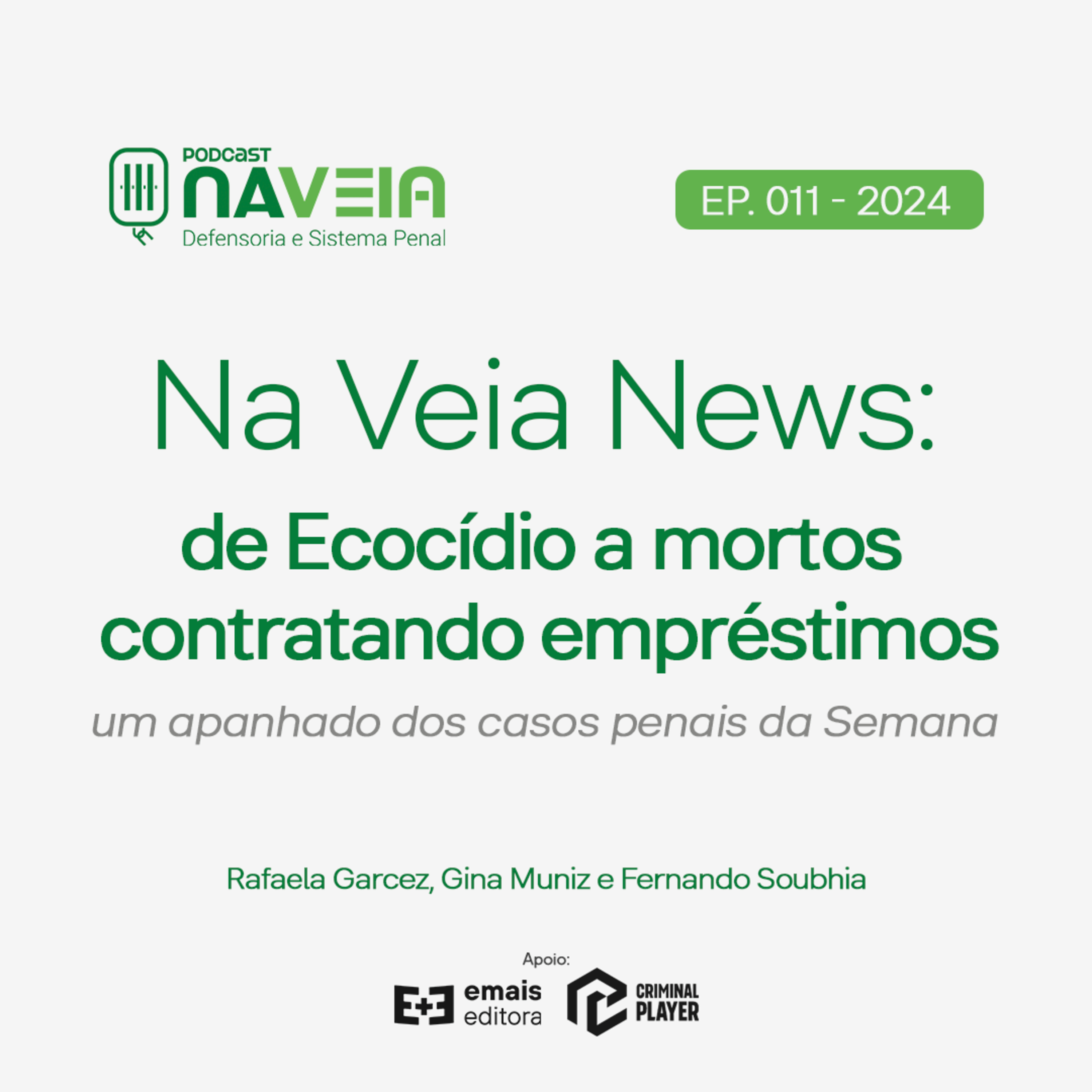 Ep. 011 Na Veia News: de Ecocídio a mortos contratando empréstimos - um apanhado dos casos penais da semana episode artwork