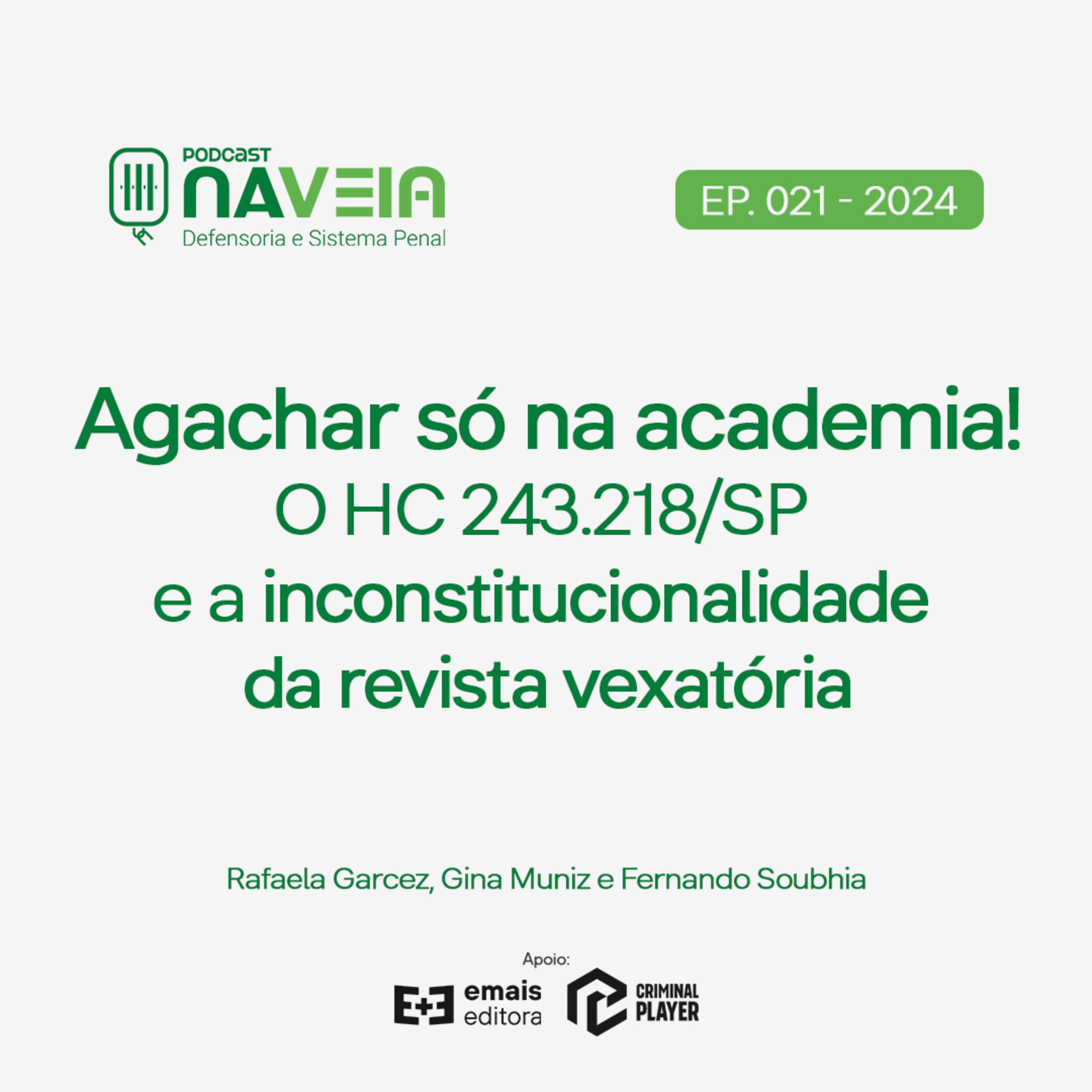 Ep. 021 Agachar só na academia! O HC 243.218/SP e a inconstitucionalidade da revista vexatória episode artwork