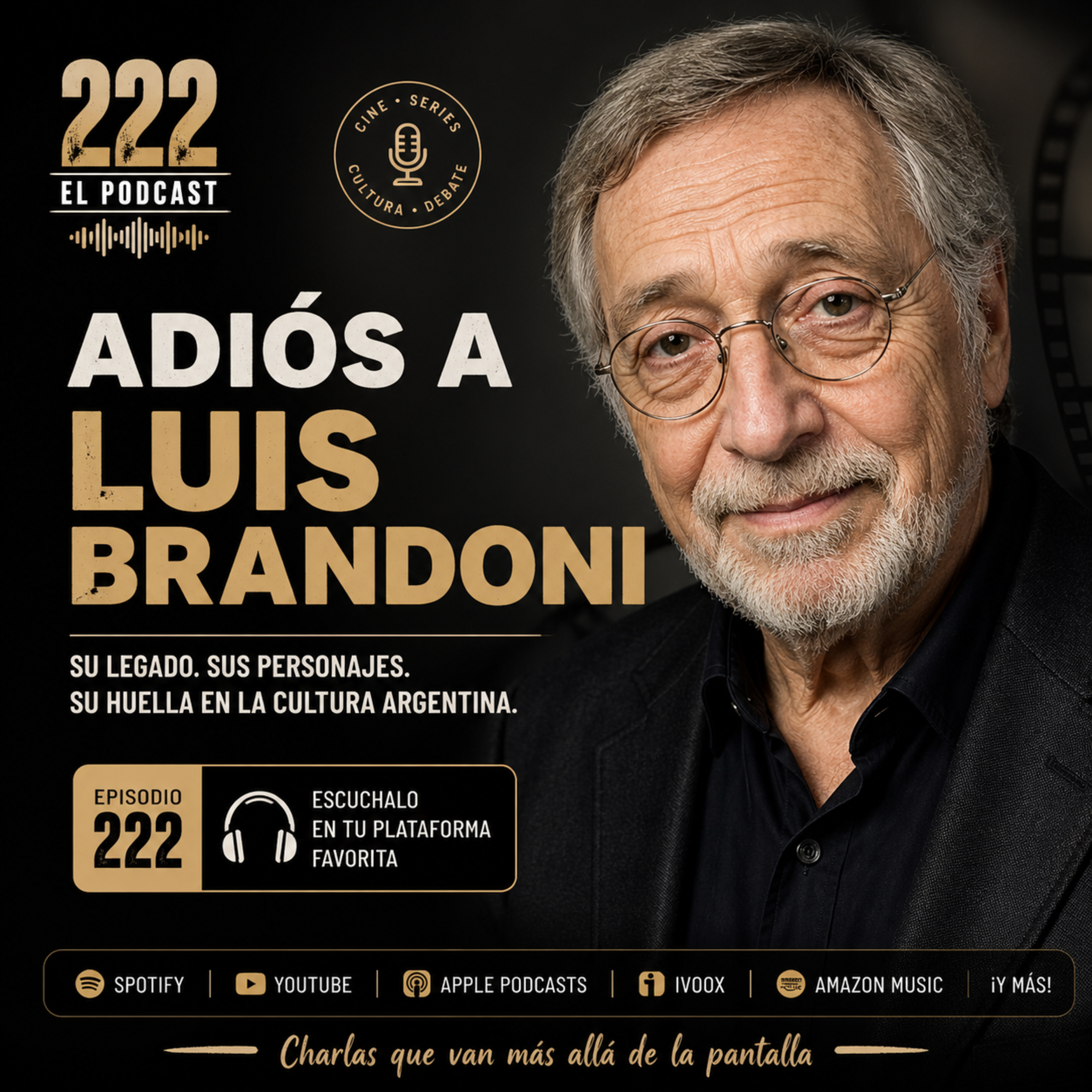 222.Adiós a Luis Brandoni episode artwork