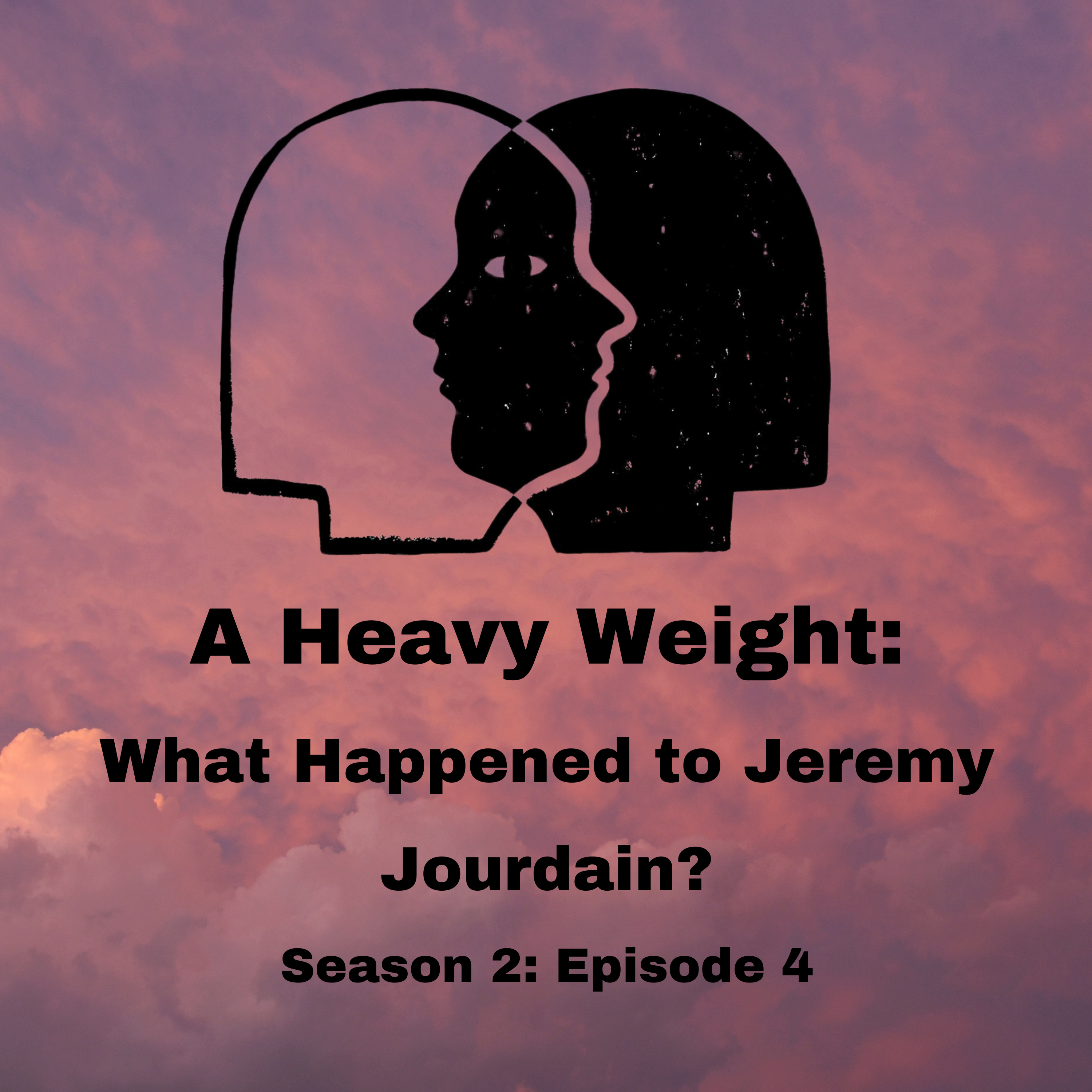 What Happened to Jeremy Jourdain? Episode 4: The Night Jeremy Disappeared episode artwork