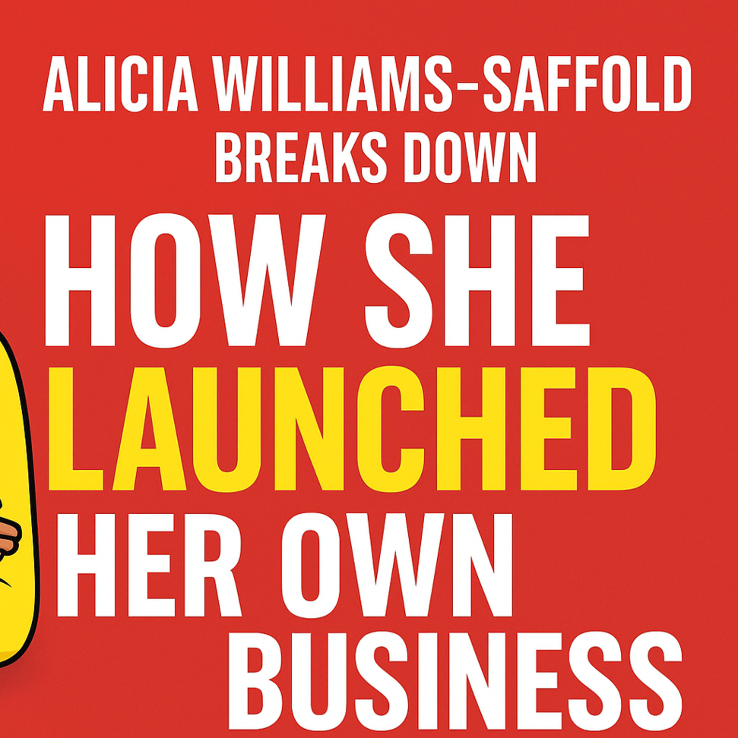 Trainer & CEO Alicia Williams-Saffold Breaks Down How She Launched Her Own Business episode artwork