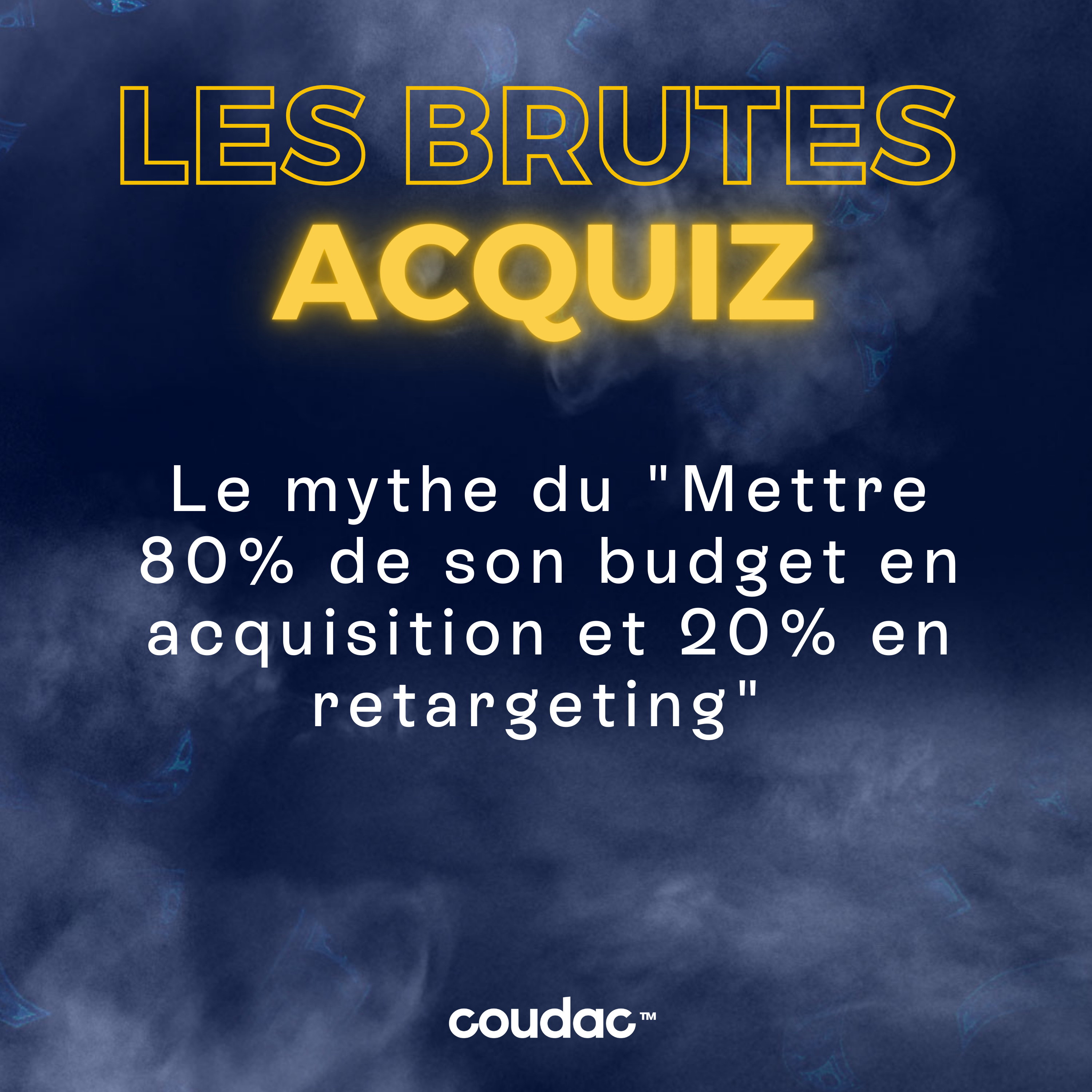 Le fameux mythe du "Mets 80% de ton budget en acquisition et 20% en retargeting" 