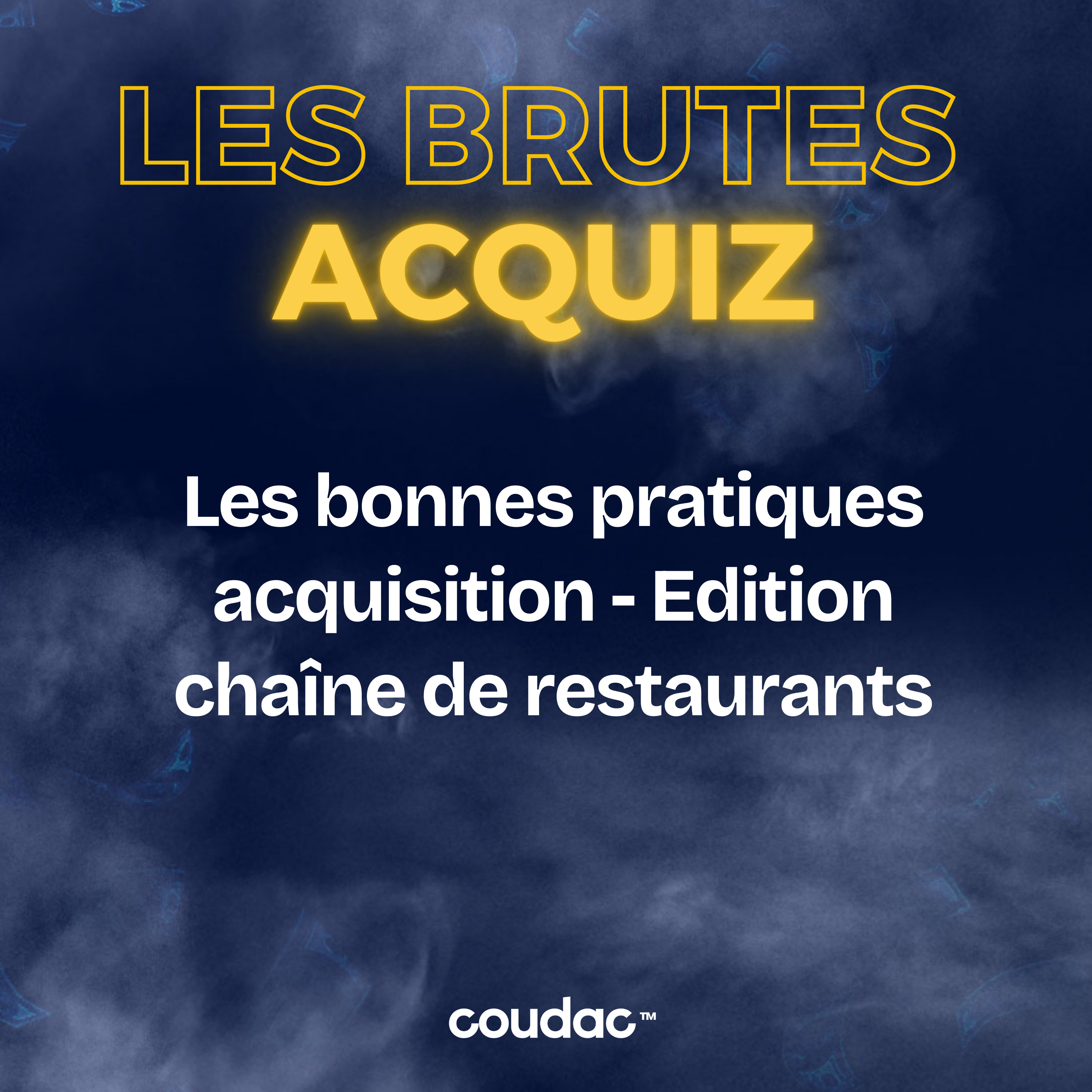 Les bonnes pratiques acquisition - Case study : chaîne de restaurants