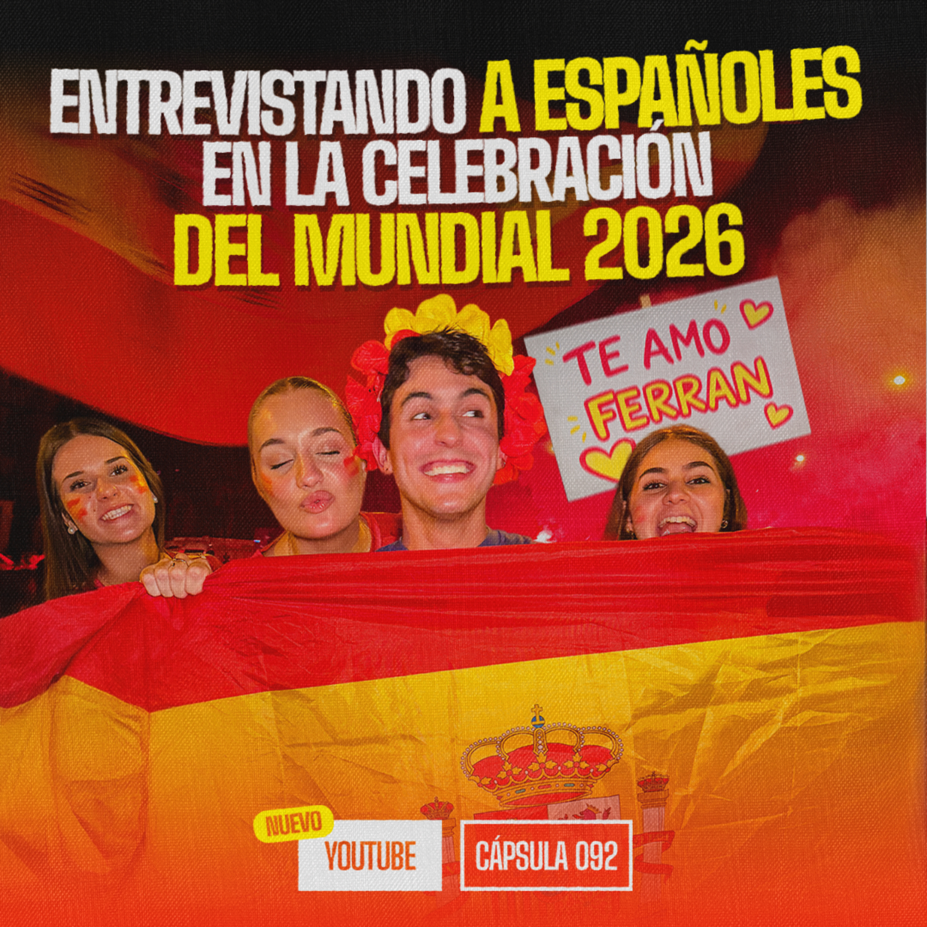 Entrevistando a españoles en la celebración del Mundial 2026 | CÁPSULA 092