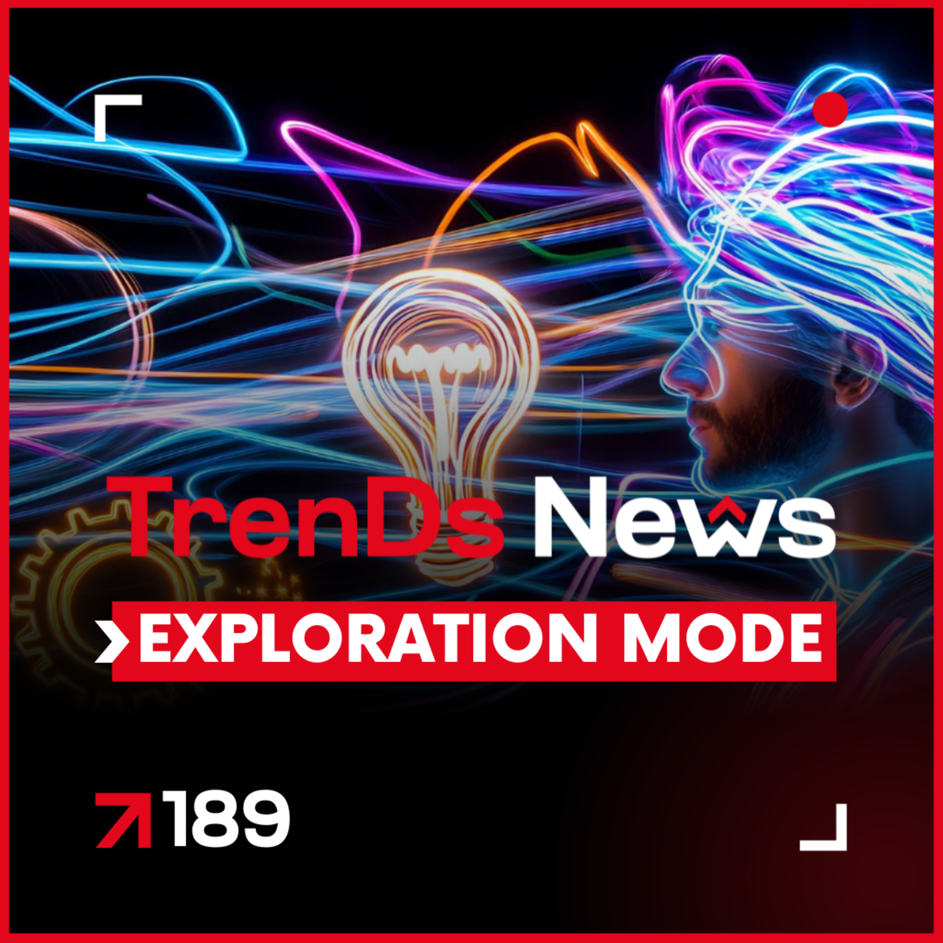🔥 TrenDs News 🚀 #189 | Exploration Mode - Ideias em Movimento. Sem destino fixo episode artwork