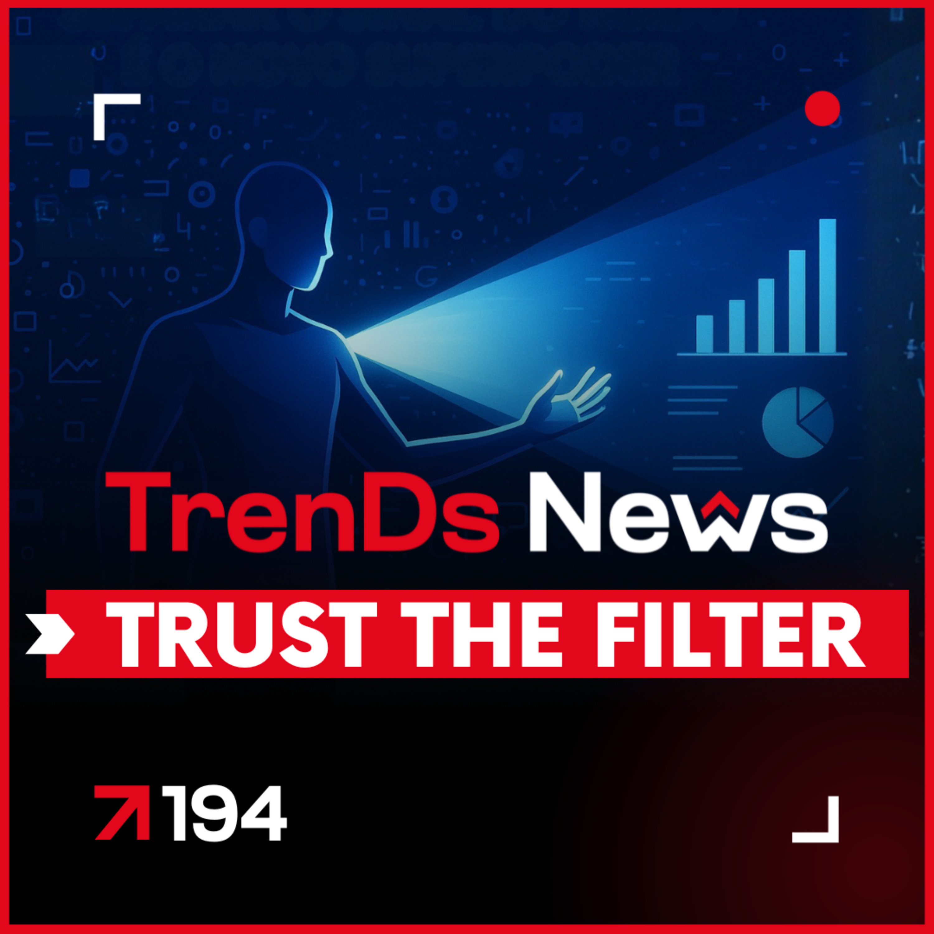 🔥 TrenDs News 🚀 #194 - Trust the Filter: Separar o sinal do ruído é o novo superpoder. episode artwork