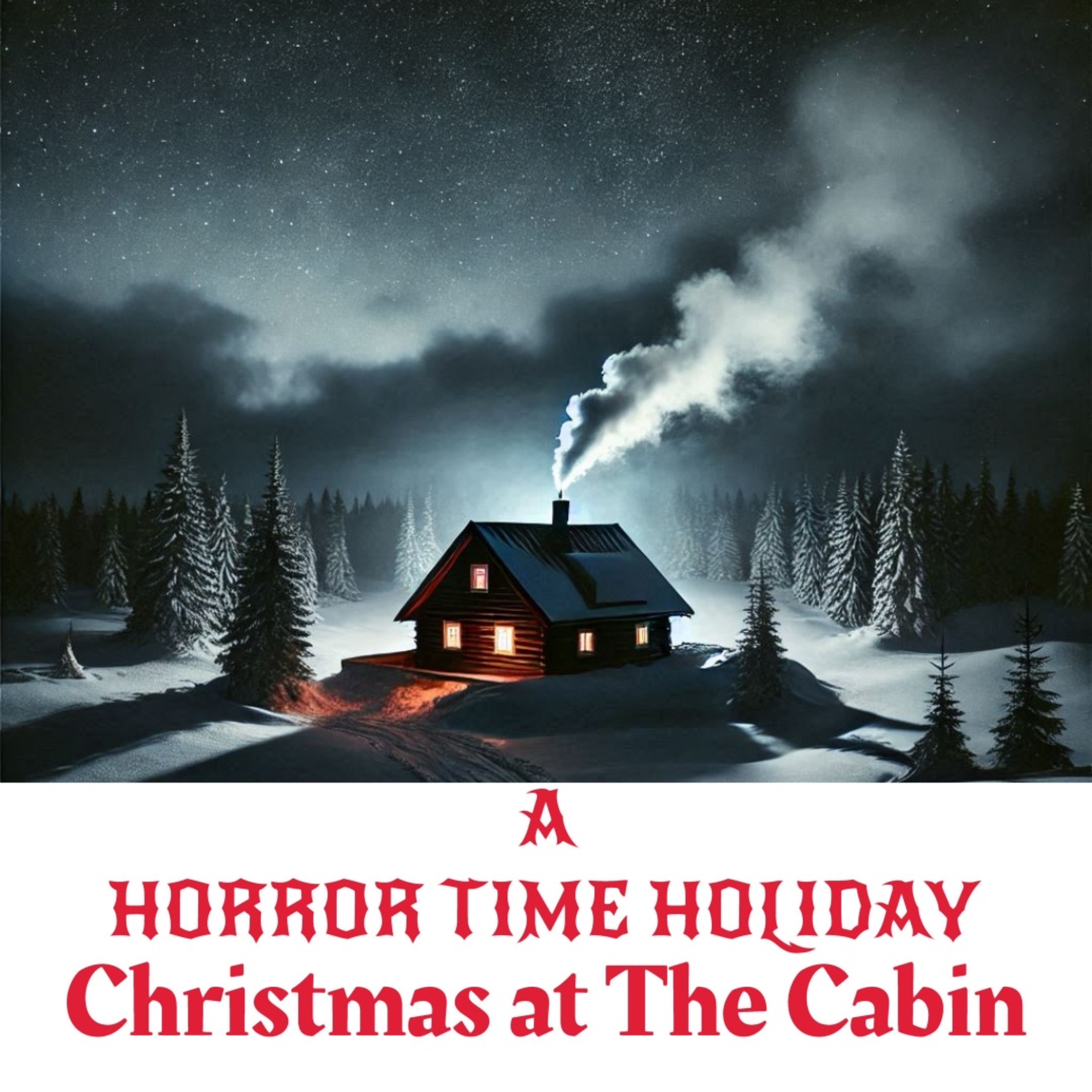 A Horror Time Holiday : Christmas at A Cabin