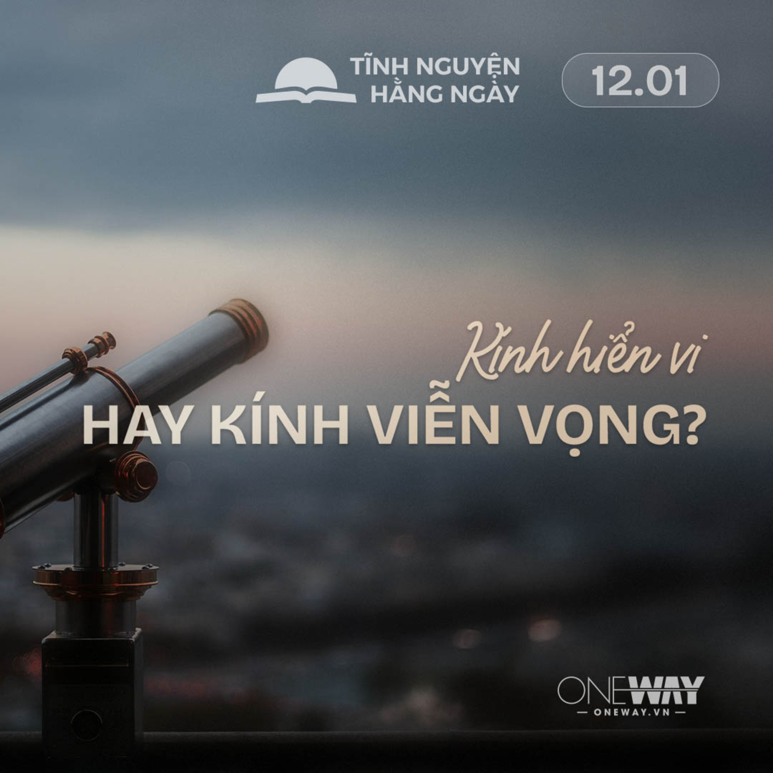 KÍNH HIỂN VI HAY KÍNH VIỄN VỌNG? | Tĩnh Nguyện Hằng Ngày 12/01/2026 episode artwork