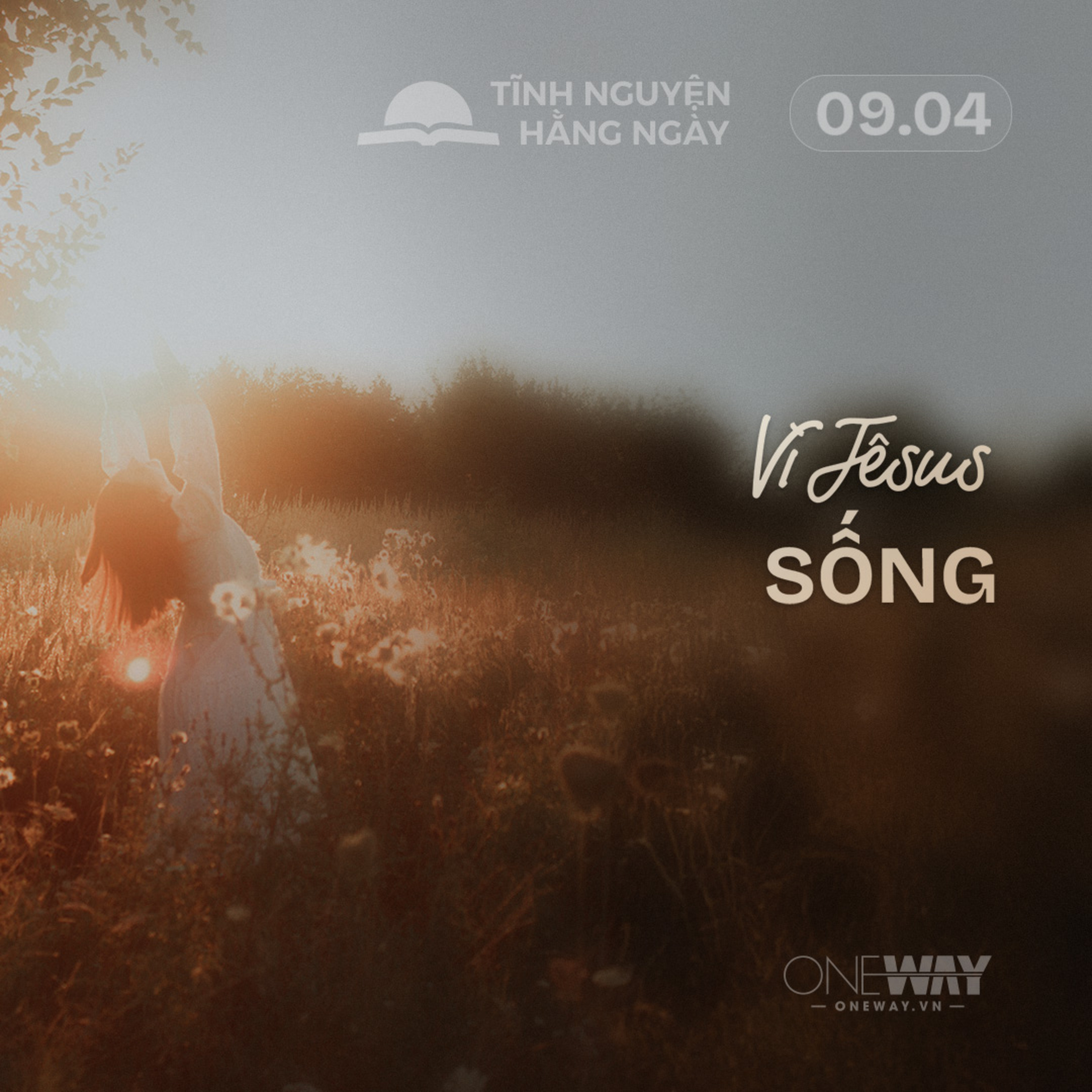 VÌ JÊSUS SỐNG | Tĩnh Nguyện Hằng Ngày 09/04/2026