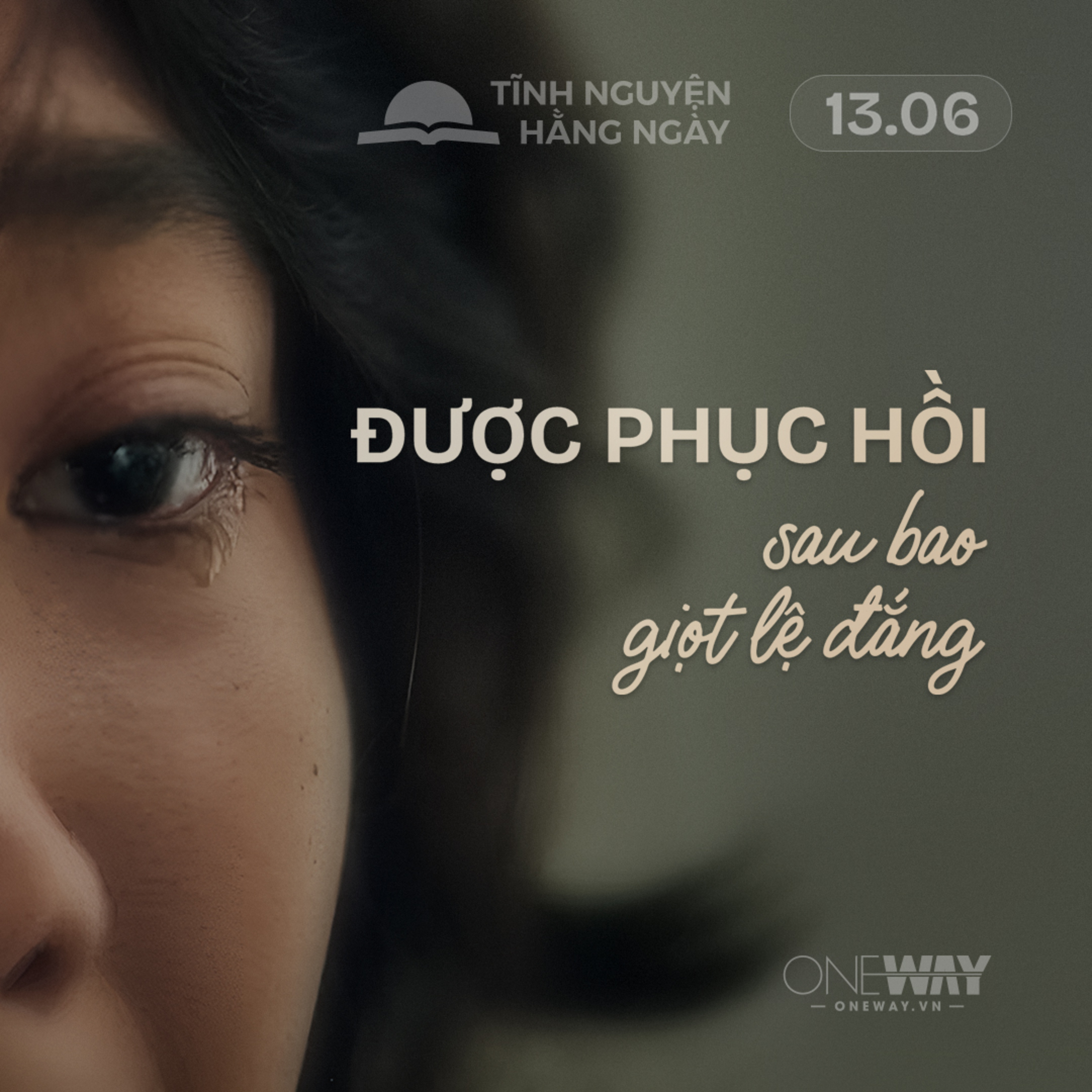 ĐƯỢC PHỤC HỒI SAU BAO GIỌT LỆ ĐẮNG | Tĩnh Nguyện Hằng Ngày 13/06/2026 episode artwork