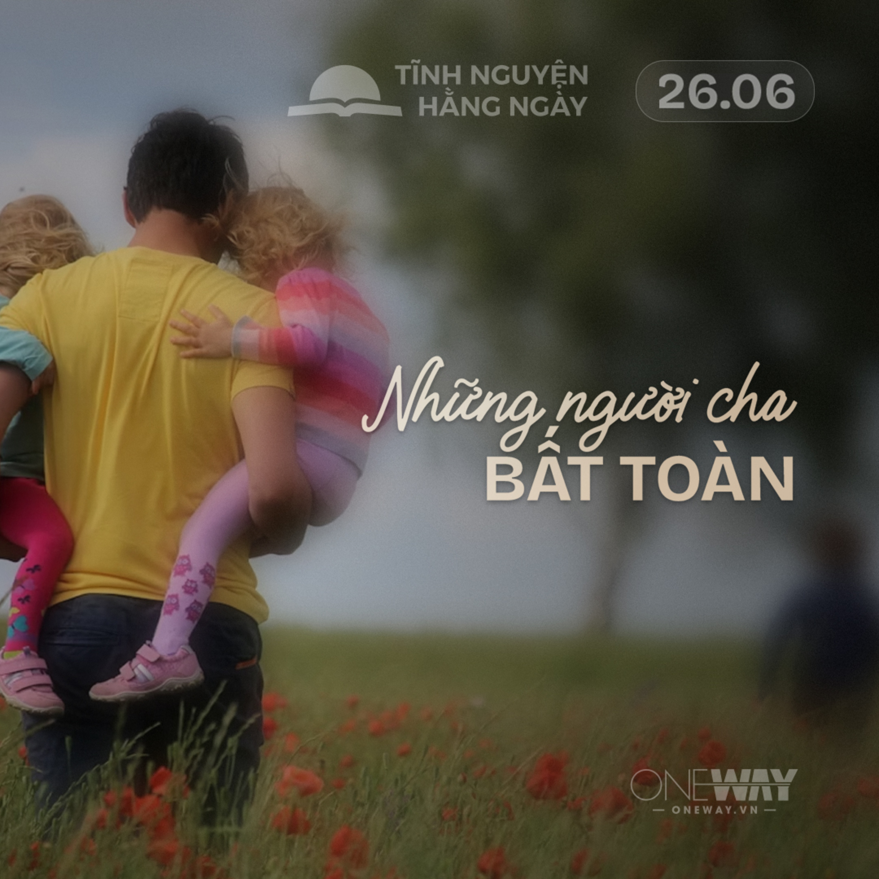 NHỮNG NGƯỜI CHA BẤT TOÀN | Tĩnh Nguyện Hằng Ngày 26/06/2026 episode artwork