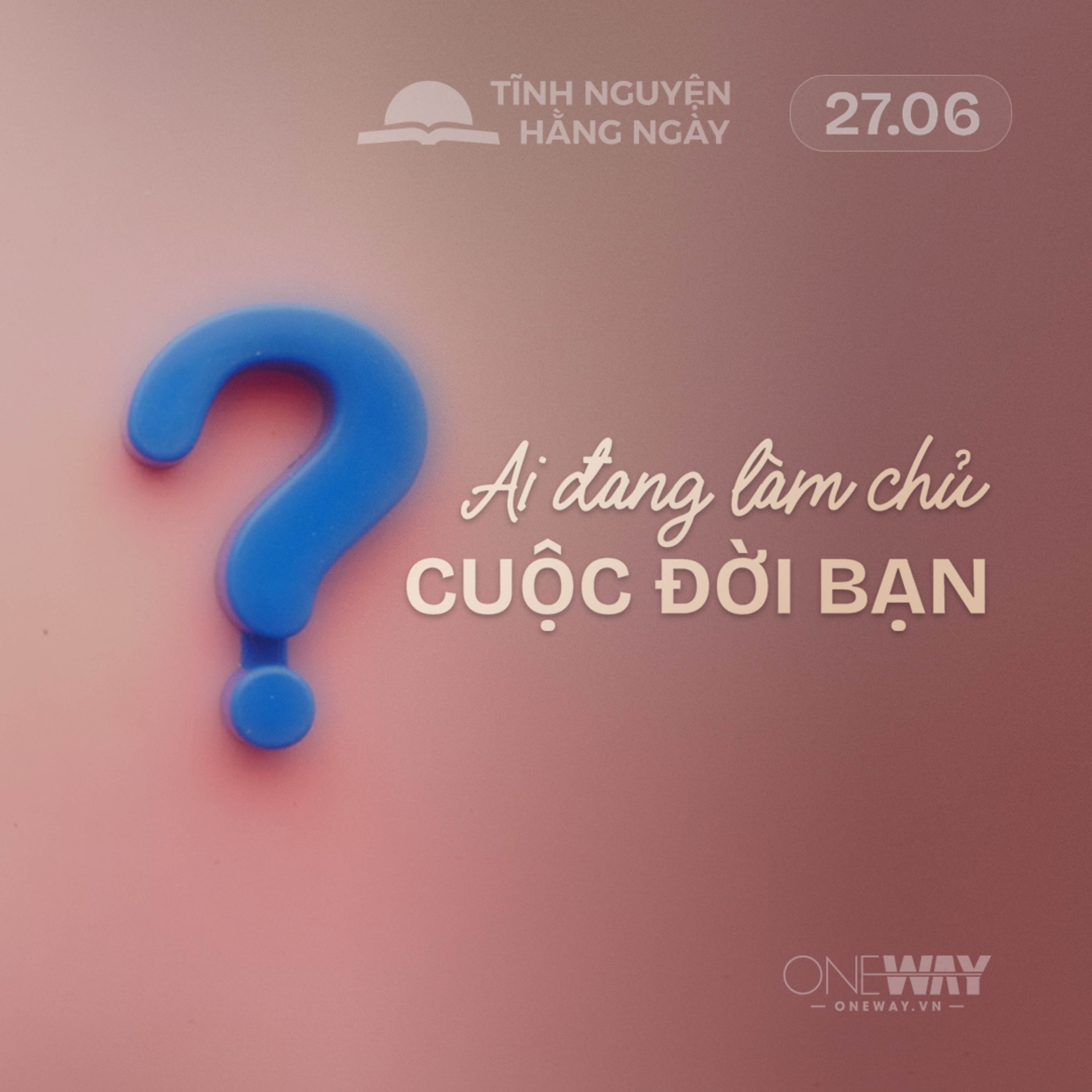 AI ĐANG LÀM CHỦ CUỘC ĐỜI BẠN? | Tĩnh Nguyện Hằng Ngày 27/06/2026 episode artwork