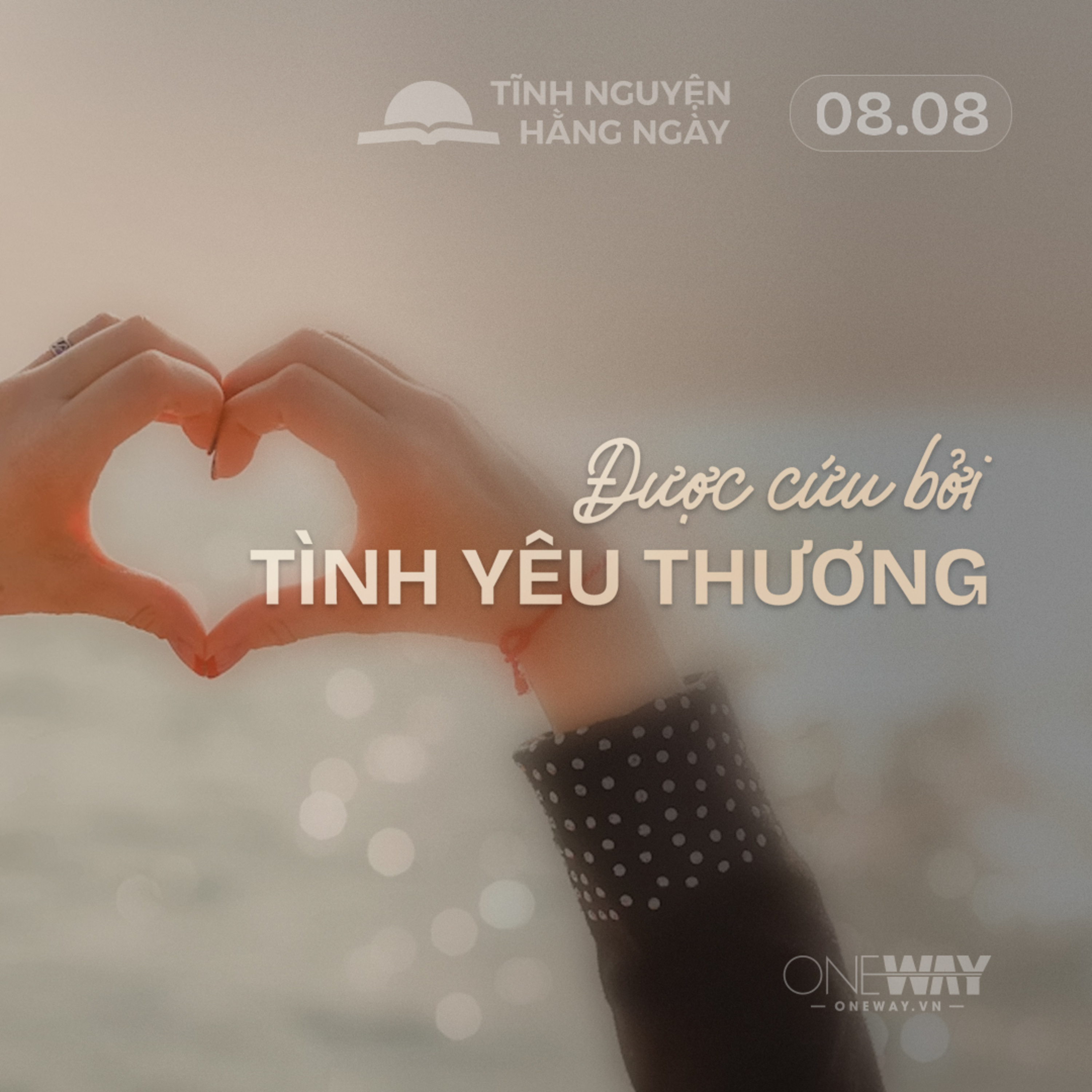 ĐƯỢC CỨU BỞI TÌNH YÊU THƯƠNG | Tĩnh Nguyện Hằng Ngày 08/08/2026 episode artwork