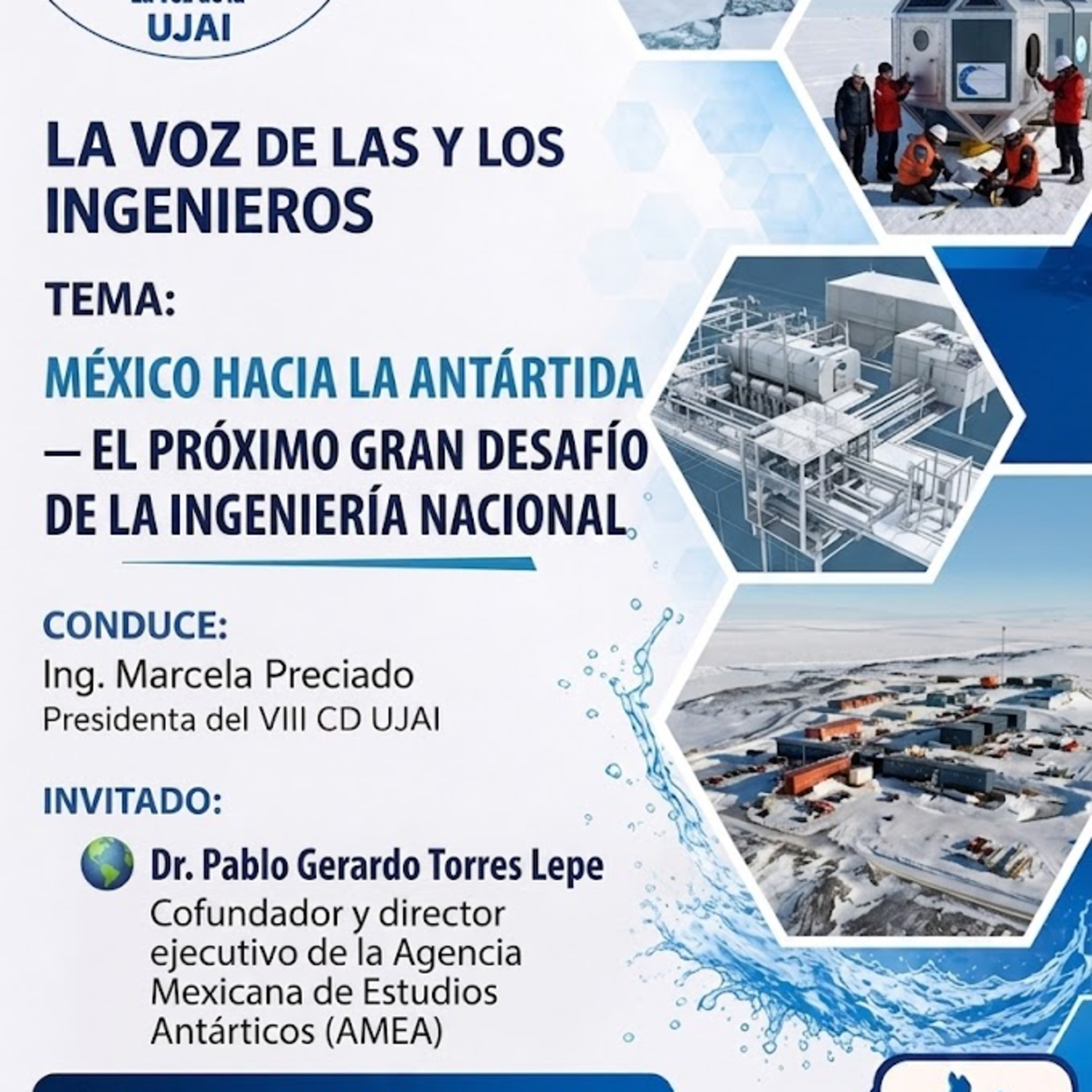 Tema: México hacia la Antártida — El Próximo Gran Desafío de la Ingeniería Nacional invitado 🌎 Dr. Pablo Gerardo Torres