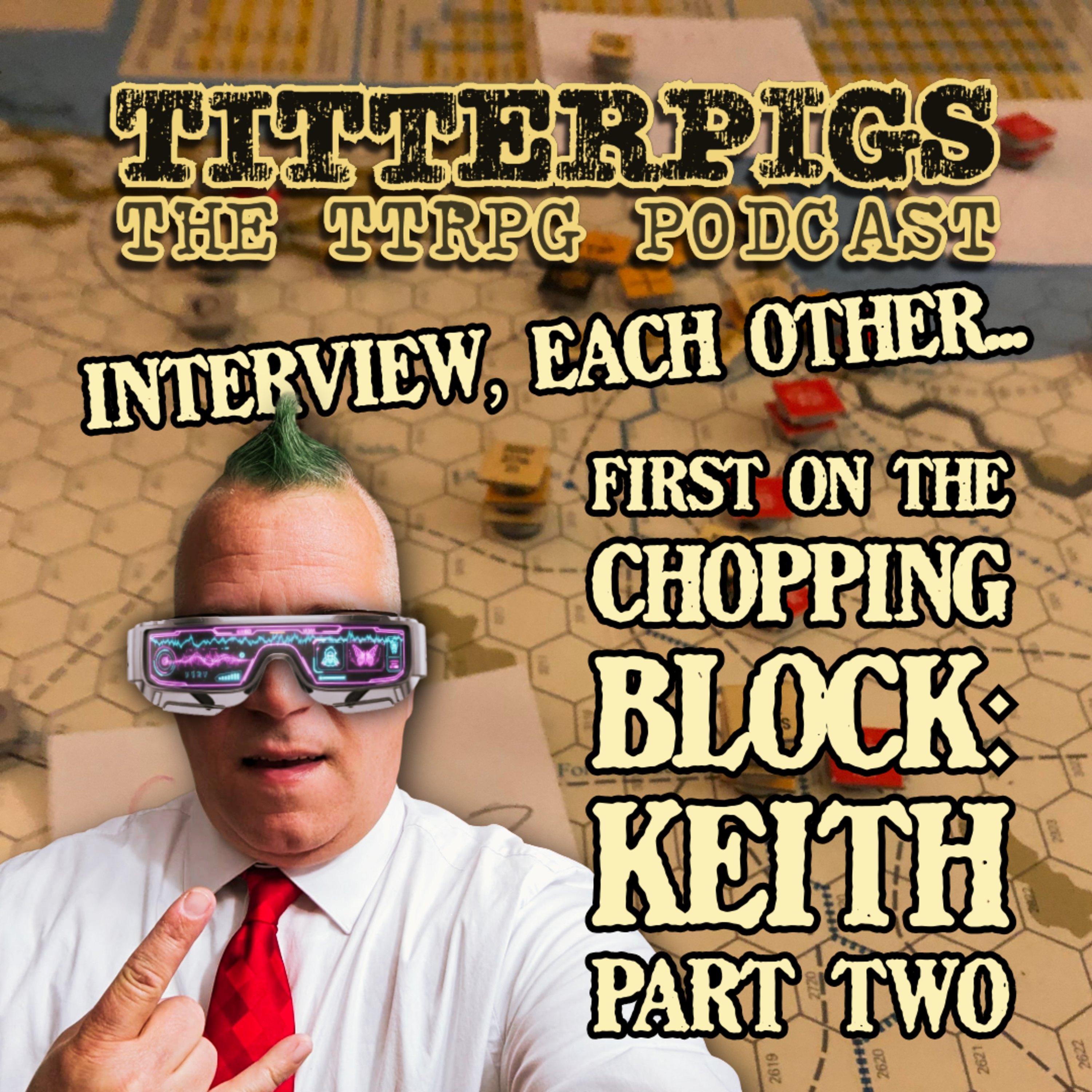 Ep. 65 - The Titterpigs Interview Each Other: Keith, Part Two episode artwork