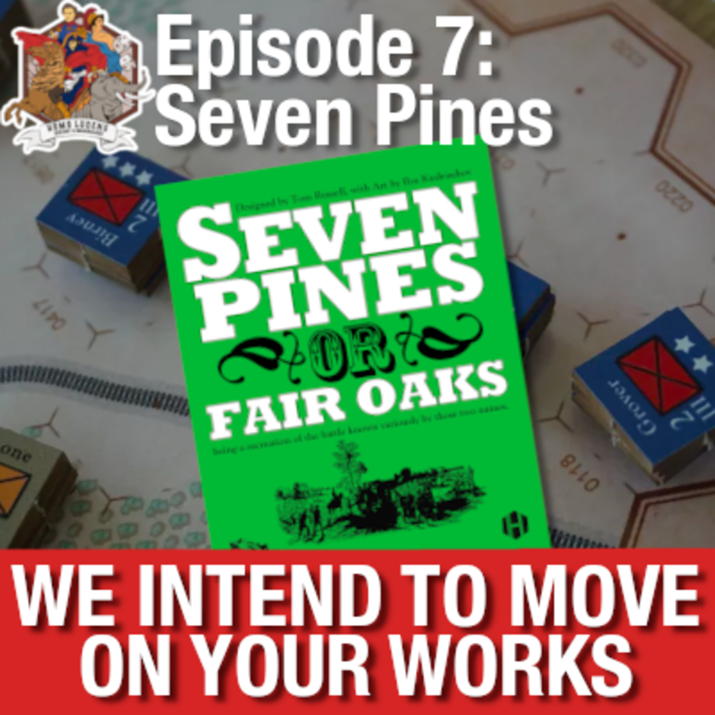Seven Pines or Fair Oaks | We Intend To Move On Your Works - Episode 4 episode artwork