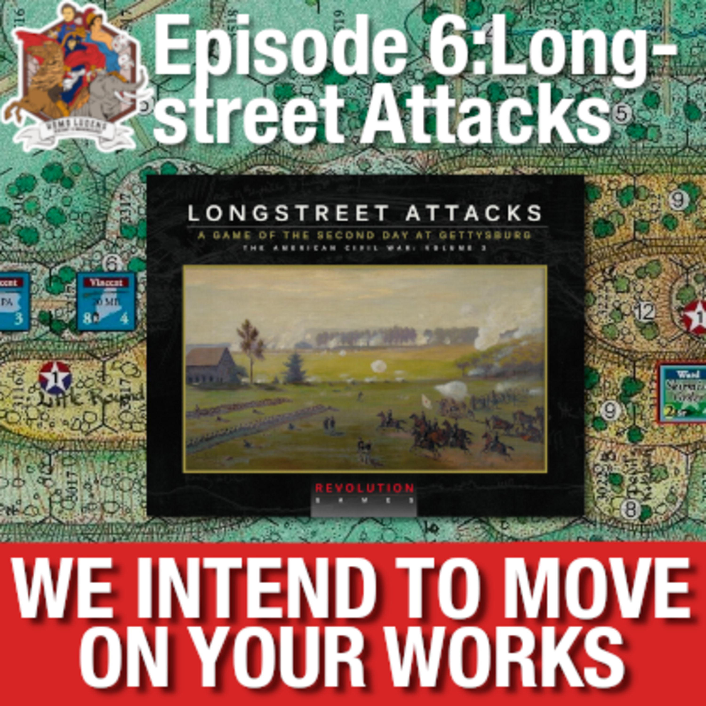 Longstreet Attacks (Blind Swords) | We Intend To Move On Your Works - Episode 6 episode artwork
