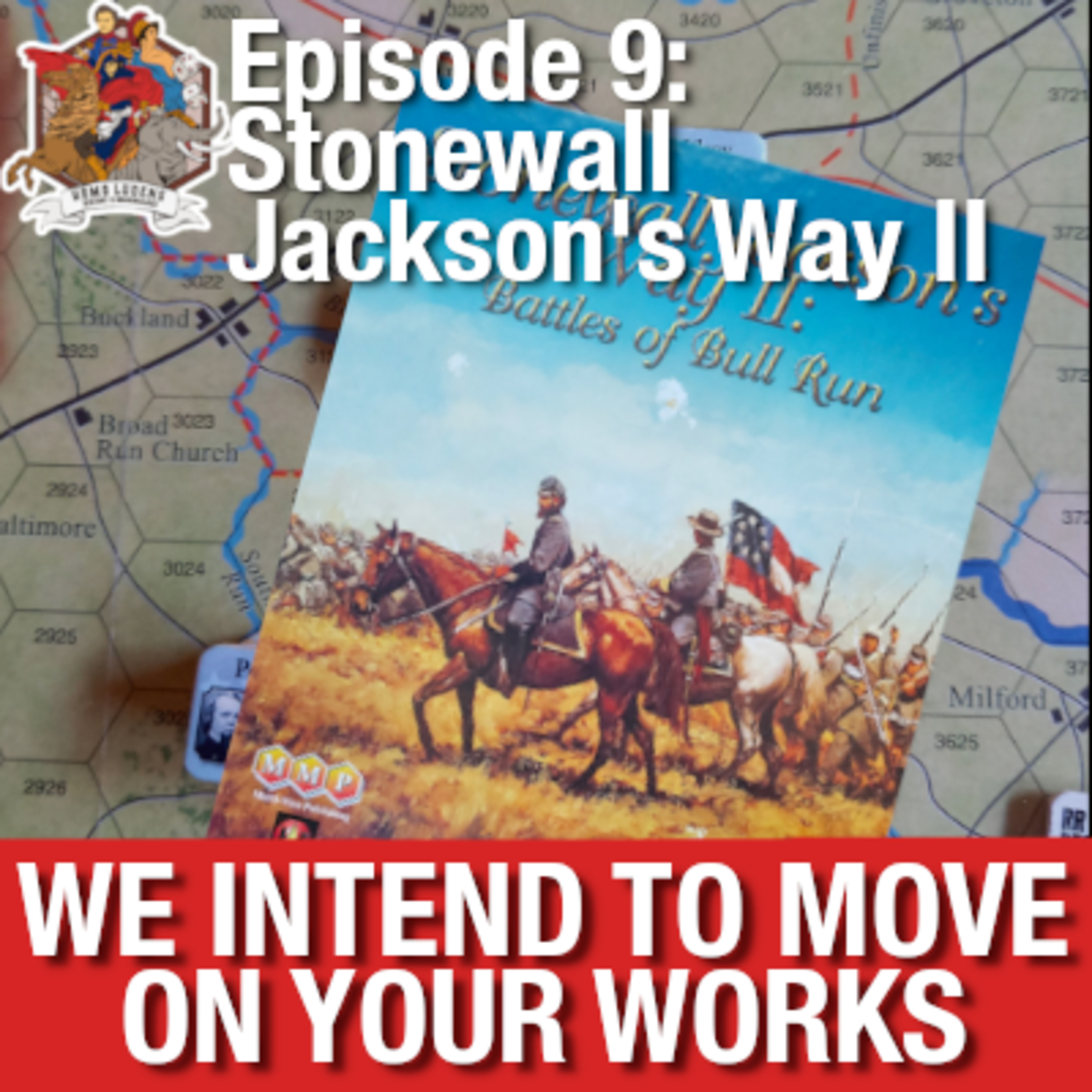 Stonewall Jackson's Way II (MMP) | We Intend To Move On Your Works - Episode 9 episode artwork