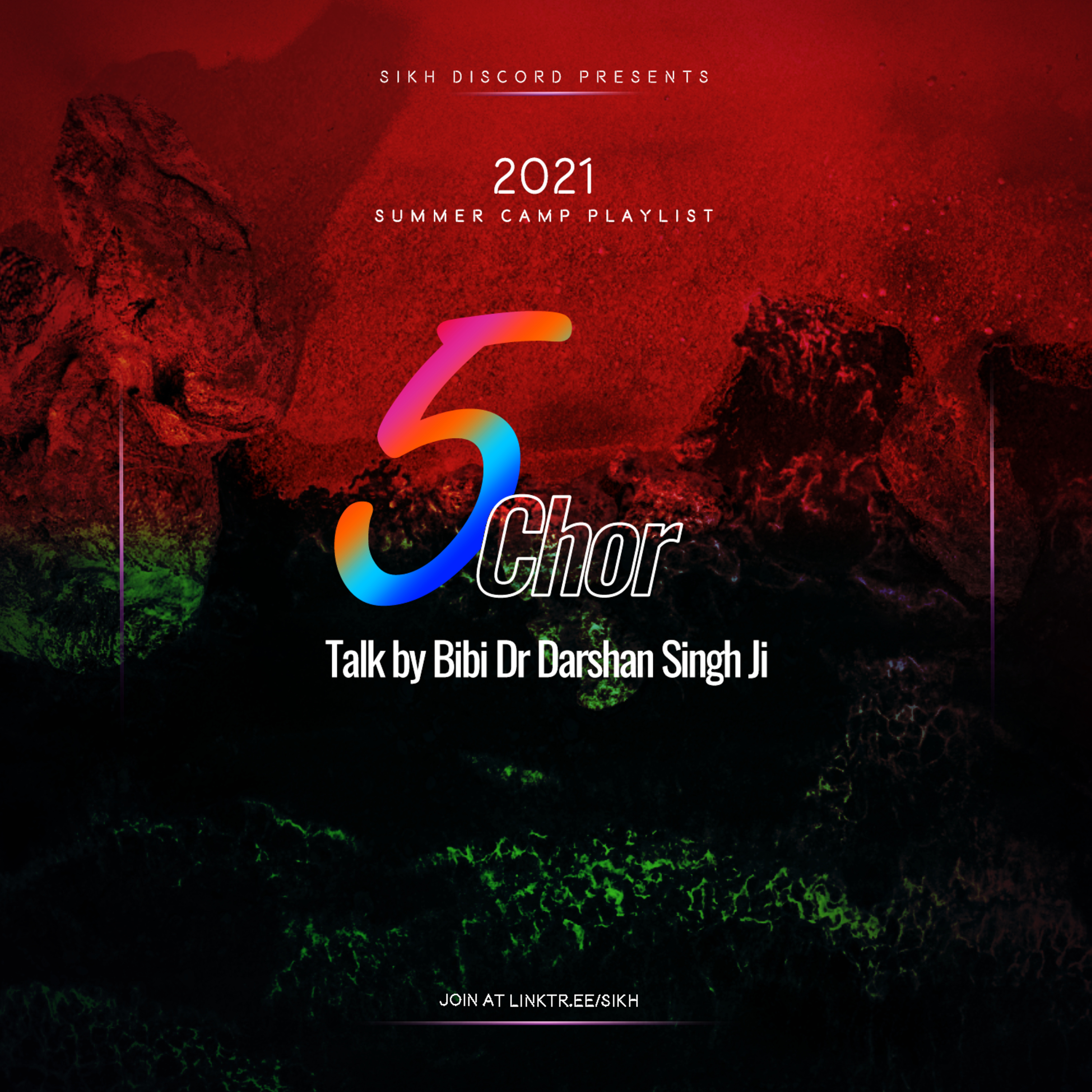 5 Chor Talk | Bibi Dr Darshan Kaur Ji | Sikh Discord Summer Camp 2021 episode artwork
