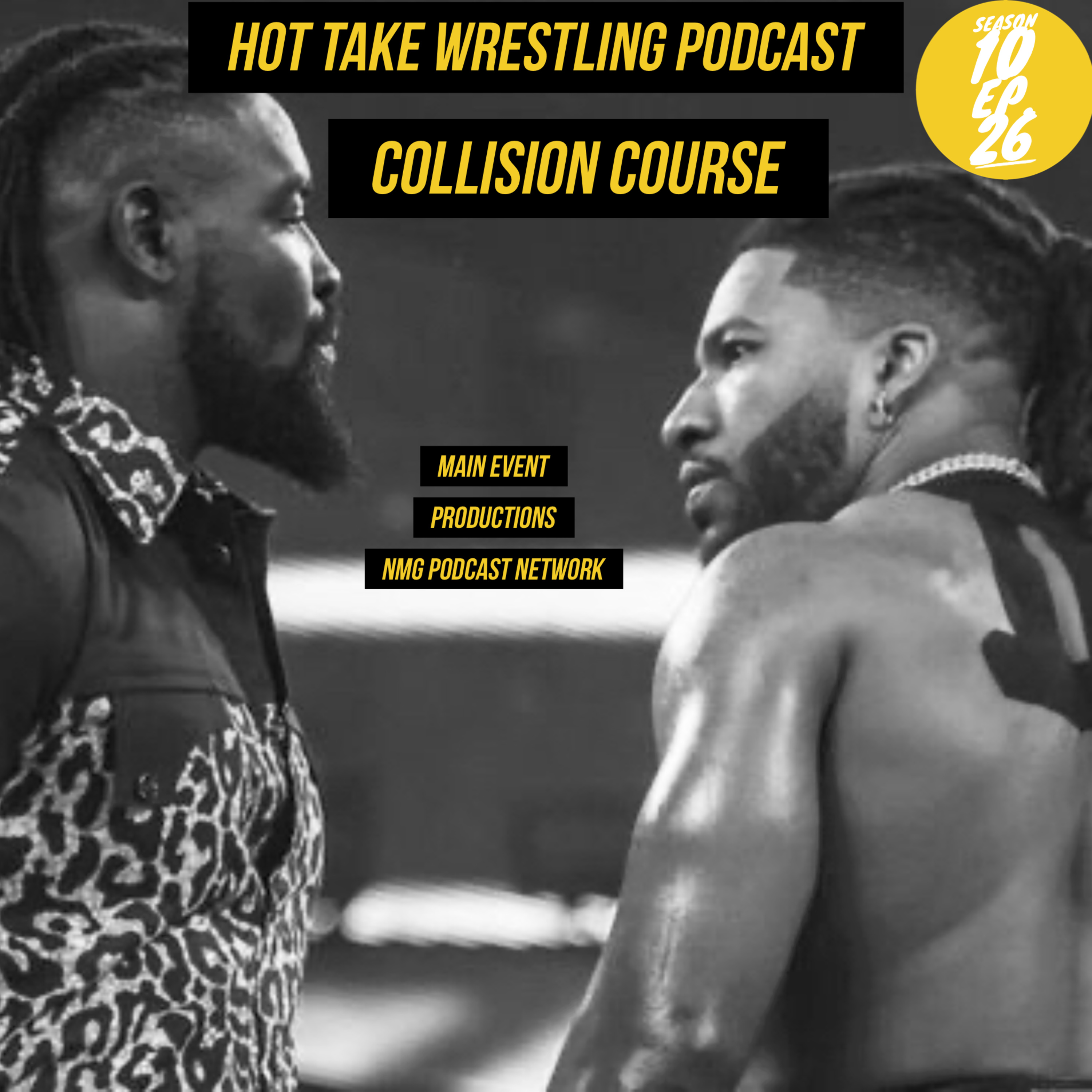 Hot Take Wrestling Season 10 Ep. 26: Collision Course episode artwork