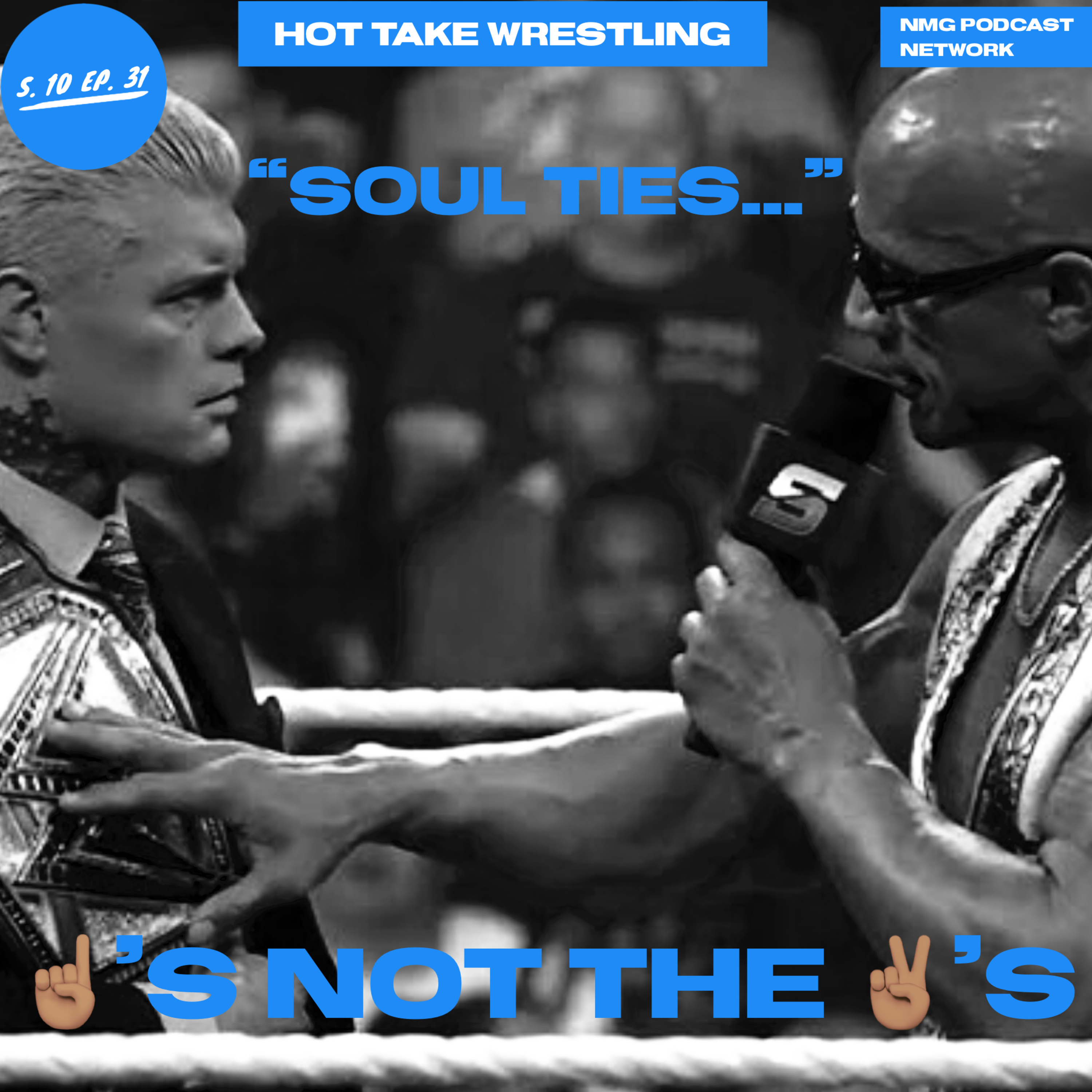 Hot Take Wrestling S.10 Ep. 31: “Soul Ties” #wrestling #podcast episode artwork