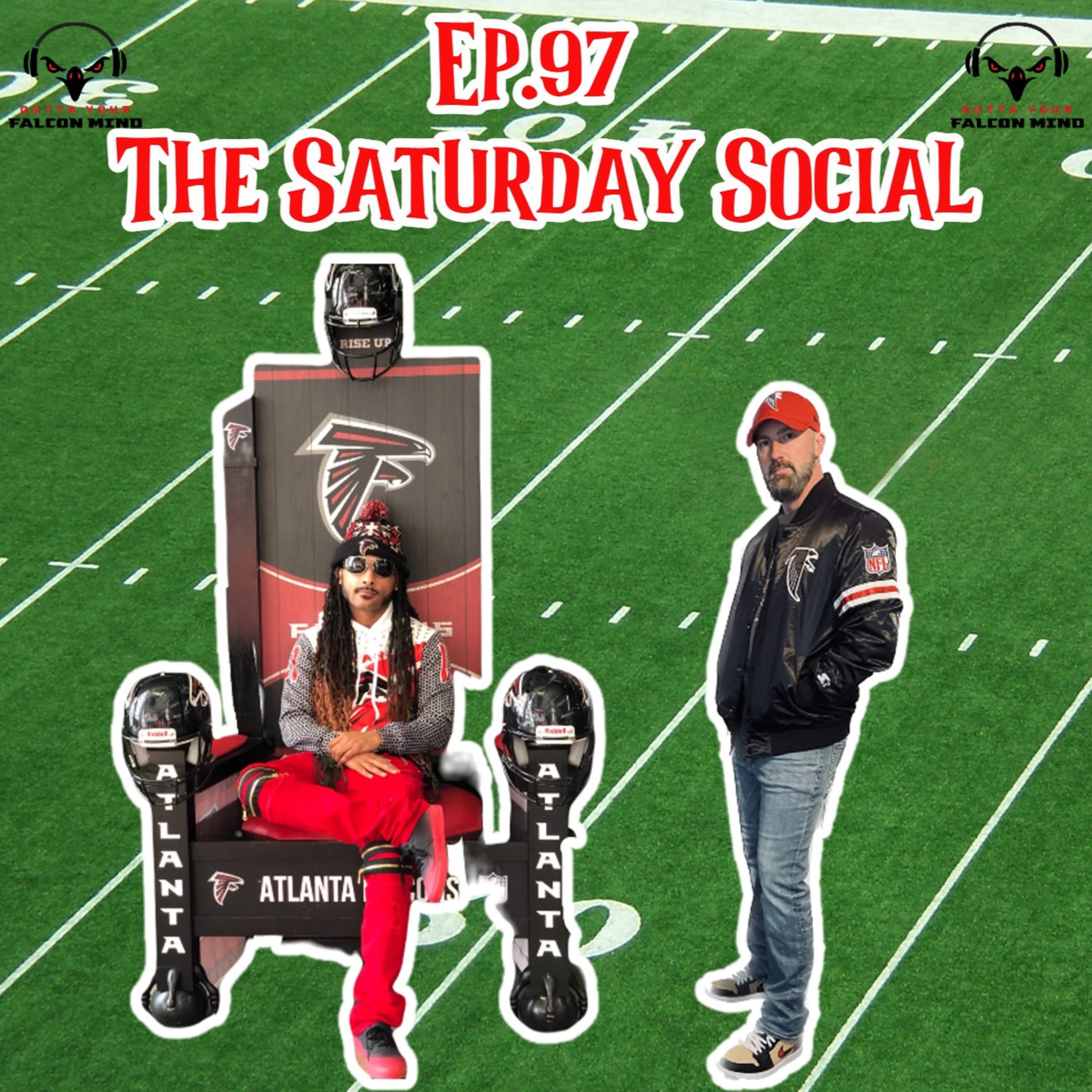 Ep. 97 The Saturday Social.  Atlanta Falcons Talk and Twitter Questions!! episode artwork