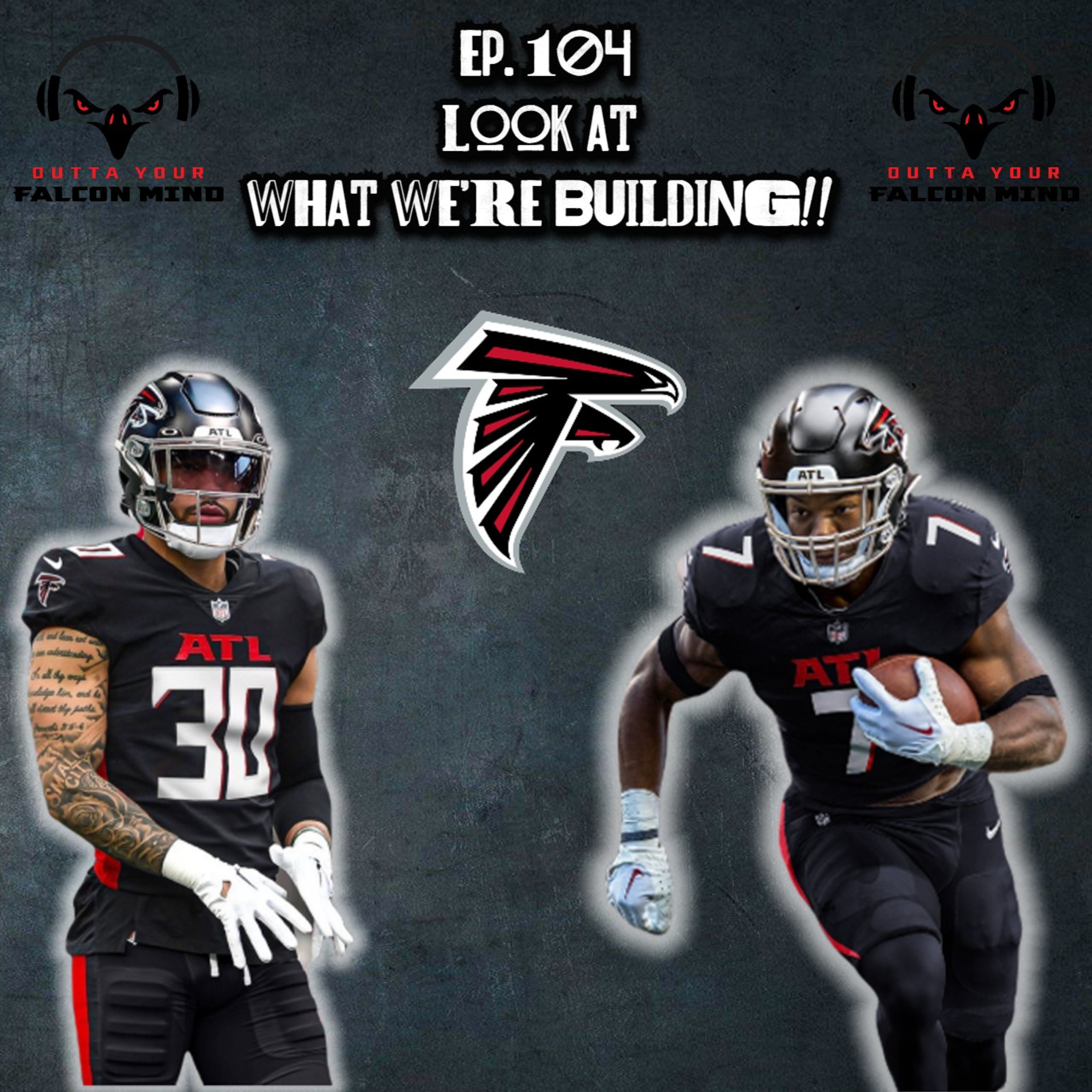 Ep. 104 Look at What We're Building! Atlanta Falcons Off-Season Wrap Up with Big Low Kuntry and Saints talk with Chris Howard! episode artwork