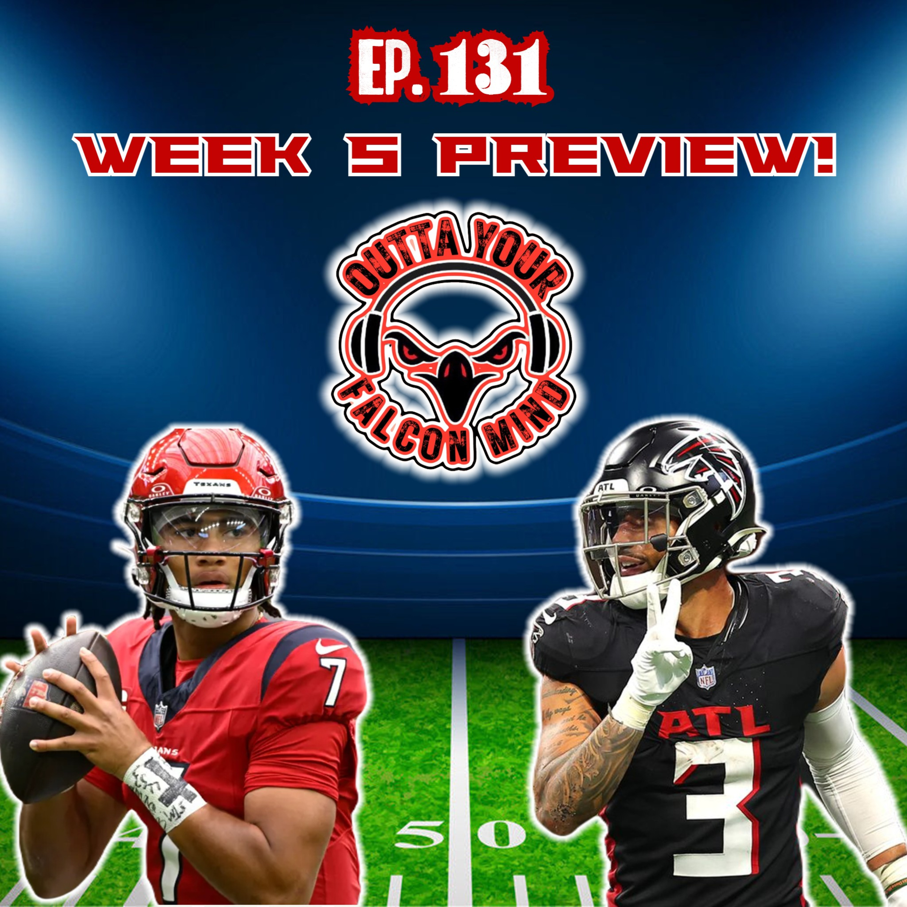 Ep. 131 Atlanta Falcons vs. Houston Texans Preview! Early Season Must Win?? episode artwork