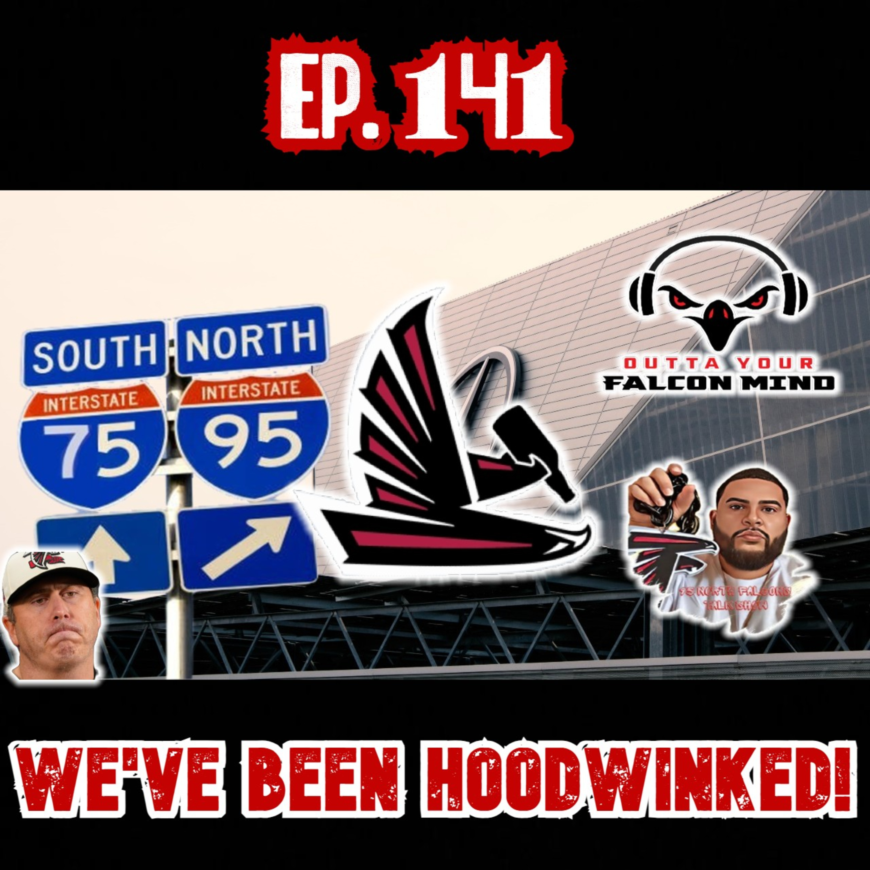 Ep. 141 We've Been Hoodwinked! Atlanta Falcons Lose 3rd Straight! episode artwork
