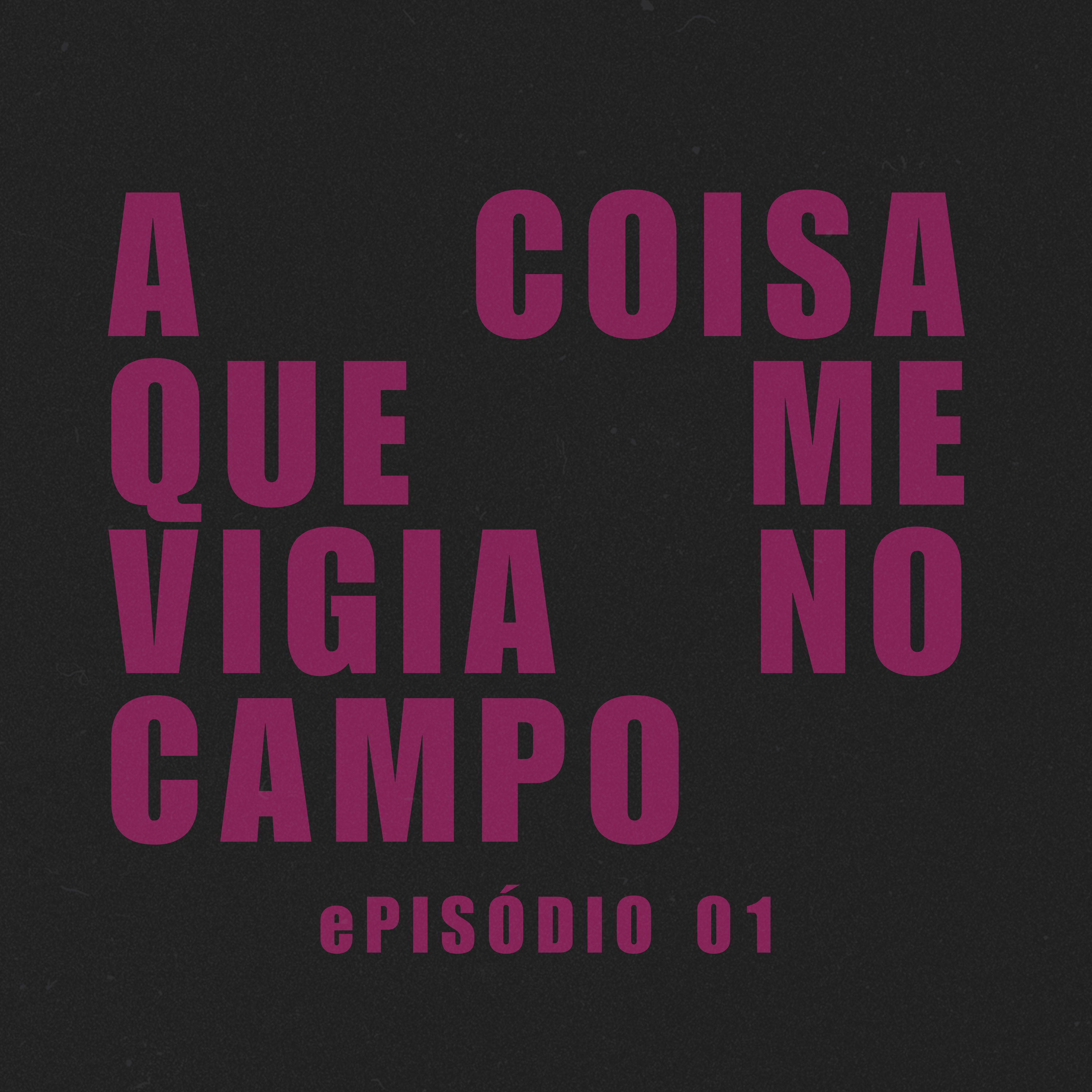 A coisa que me vigia no campo
