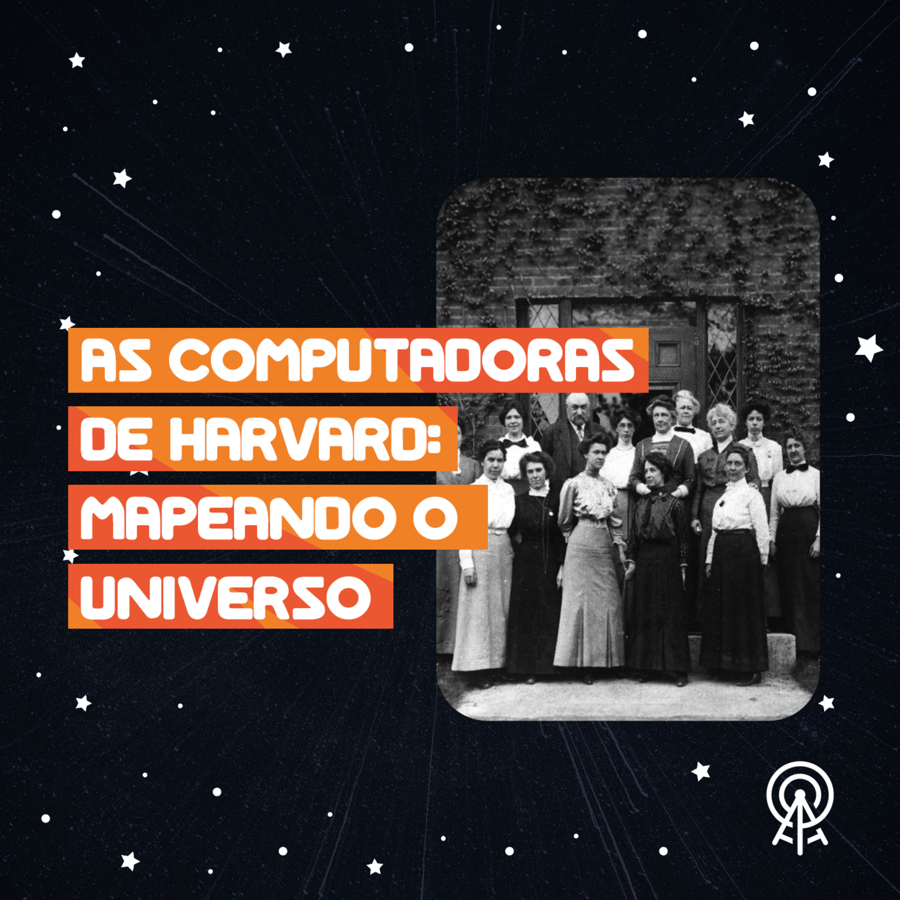 As computadoras de Harvard: mapeando o Universo