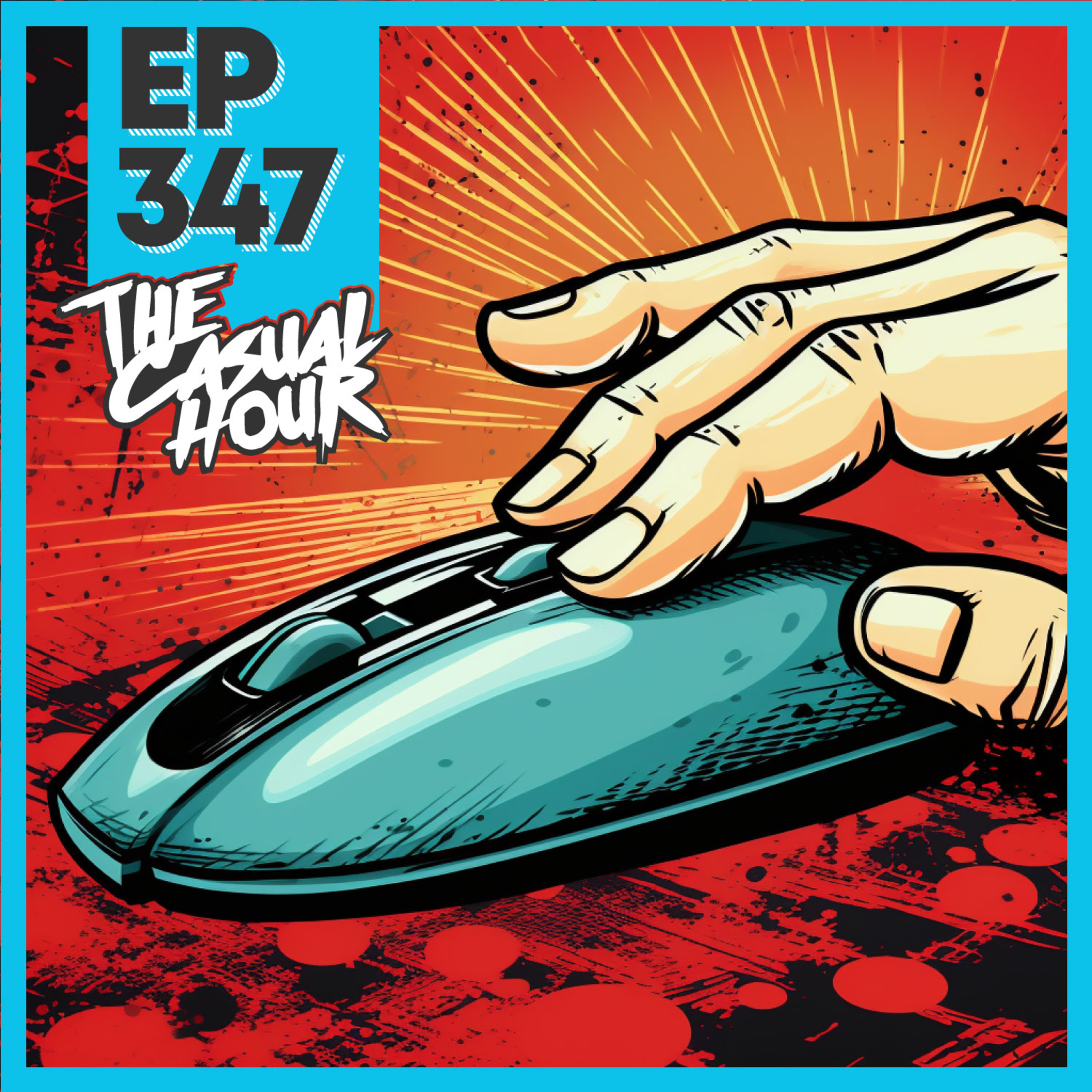Episode 347 - You Just F****** Click! episode artwork