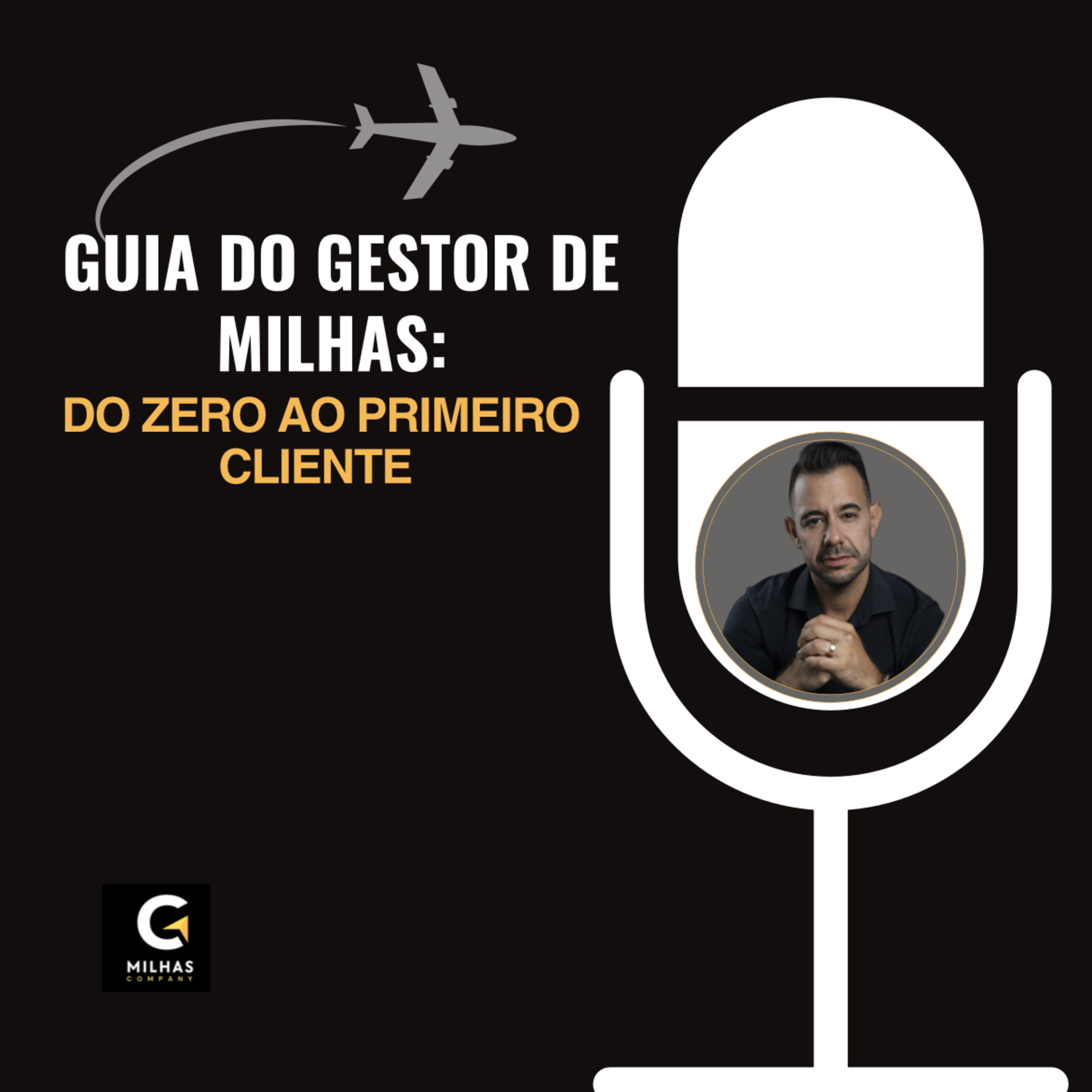 Guia do Gestor de Milhas: Do Zero ao primeiro cliente episode artwork