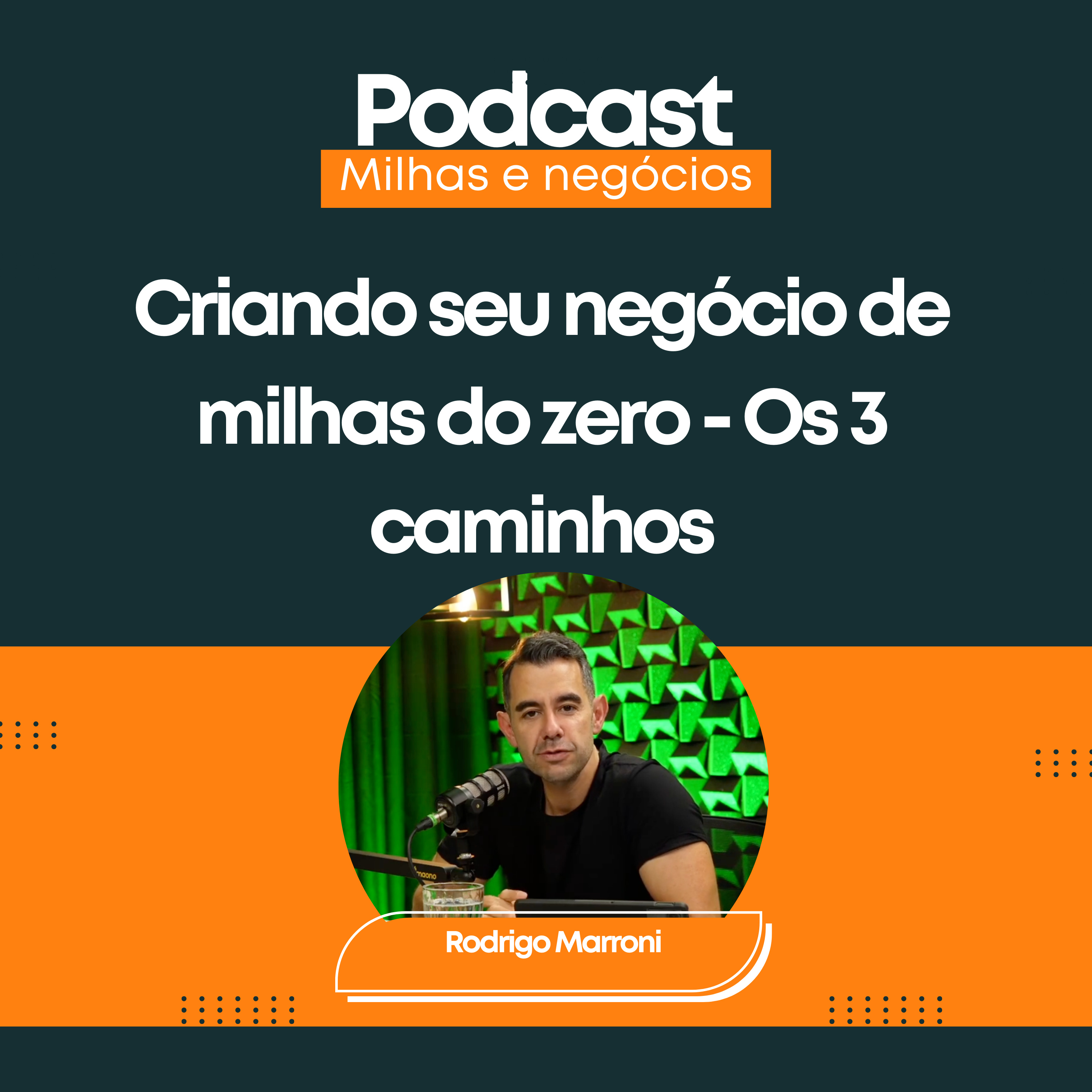 Criando seu negócio de milhas do zero - Os 3 caminhos episode artwork