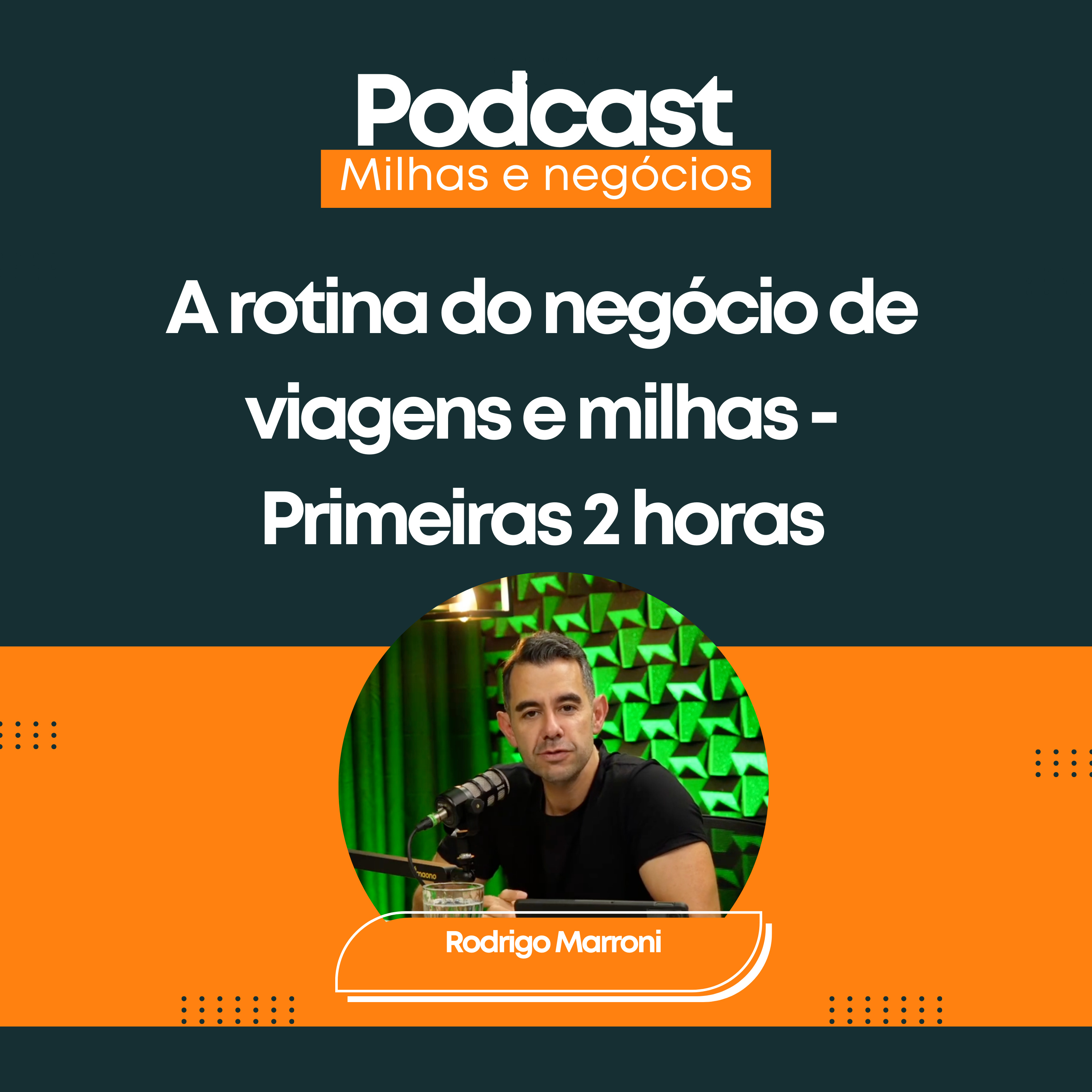 A rotina do negócio de viagens e milhas - Primeiras 2 horas episode artwork