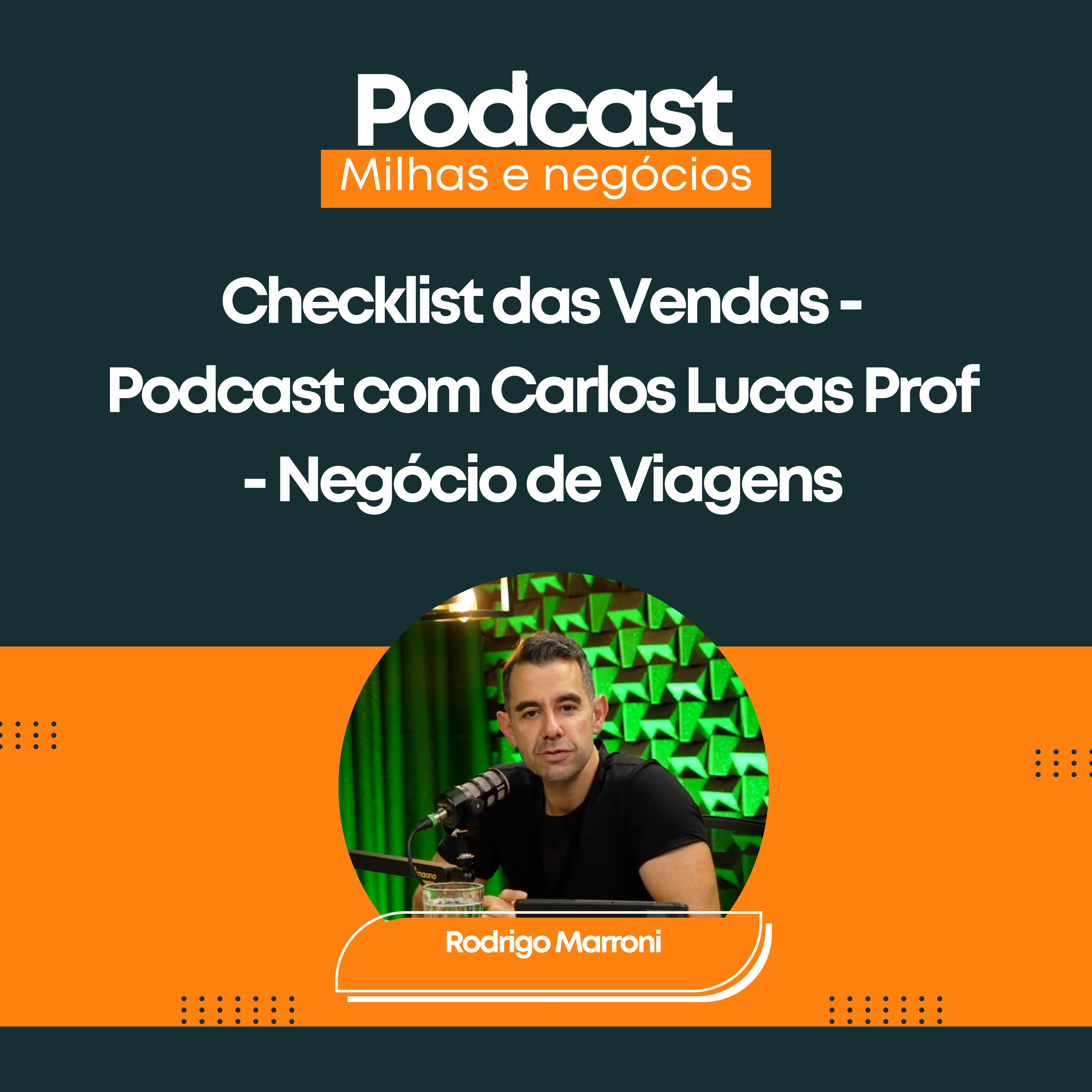 Checklist das Vendas - Podcast com Carlos Lucas Prof - Negócio de Viagens episode artwork