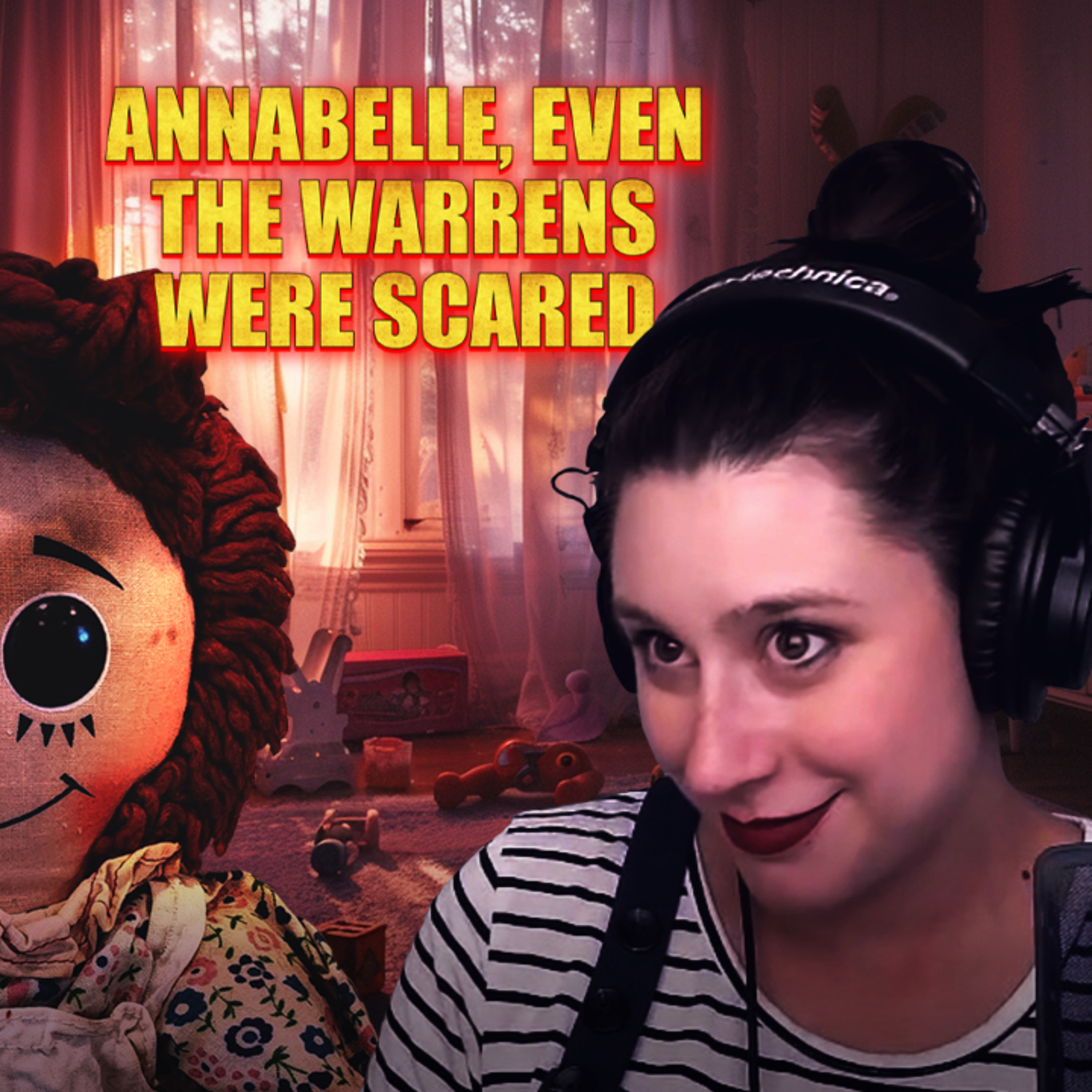 Annabelle: The Haunted Doll That Might Be Real (or the Greatest Hoax Ever?)