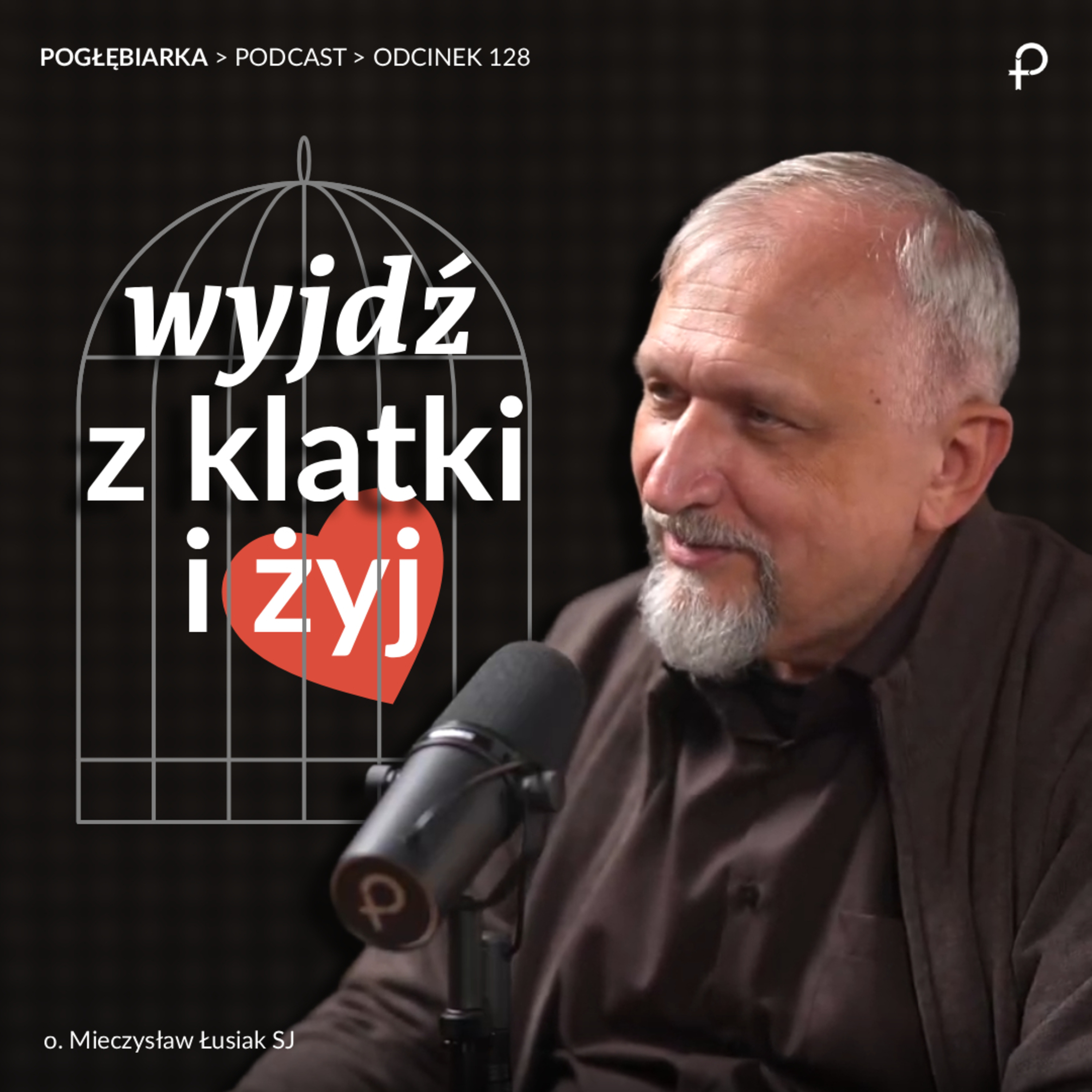 Odcinek 128: Jak sumienie może zabić w tobie życie - o. Mieczysław Łusiak
