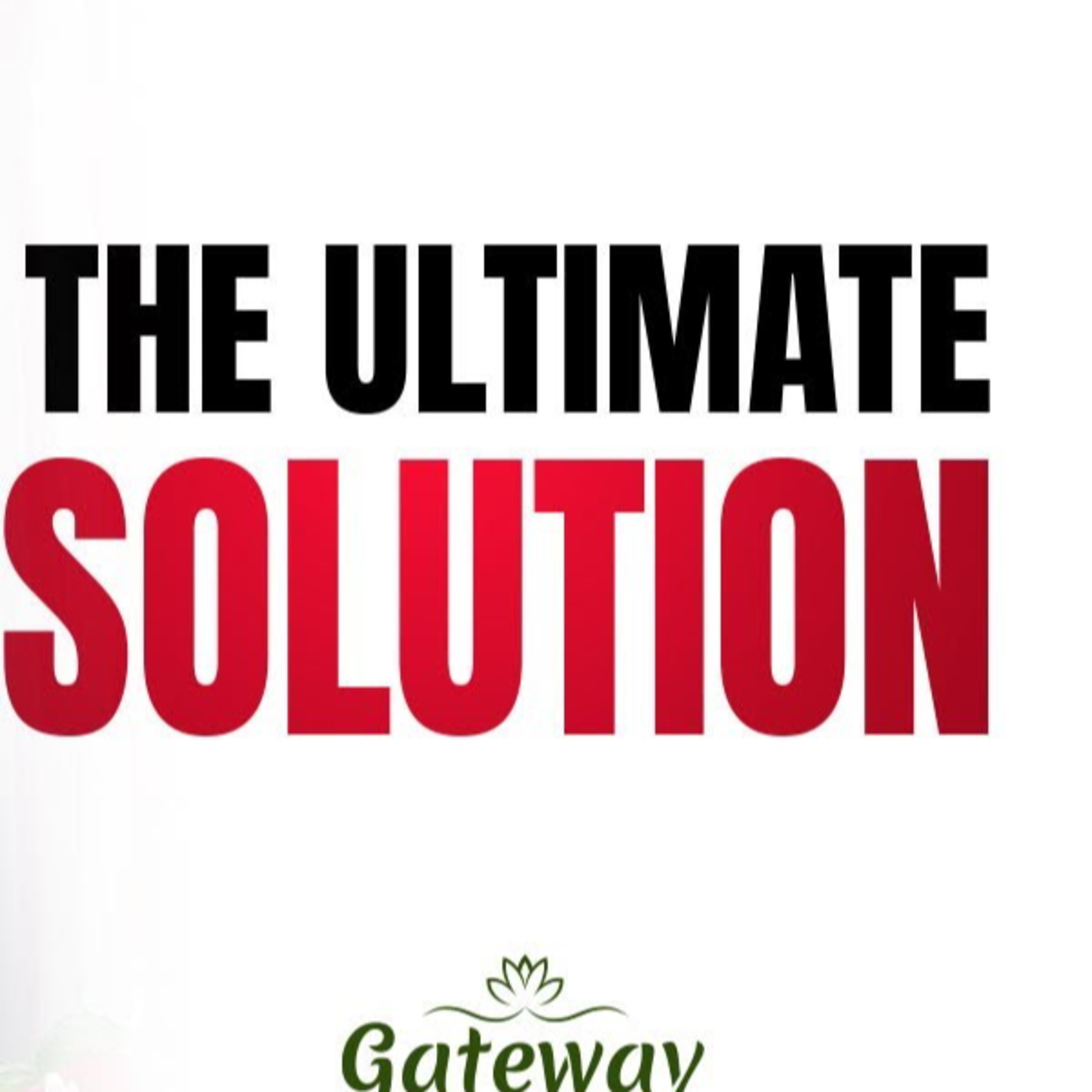 The Ultimate Solution