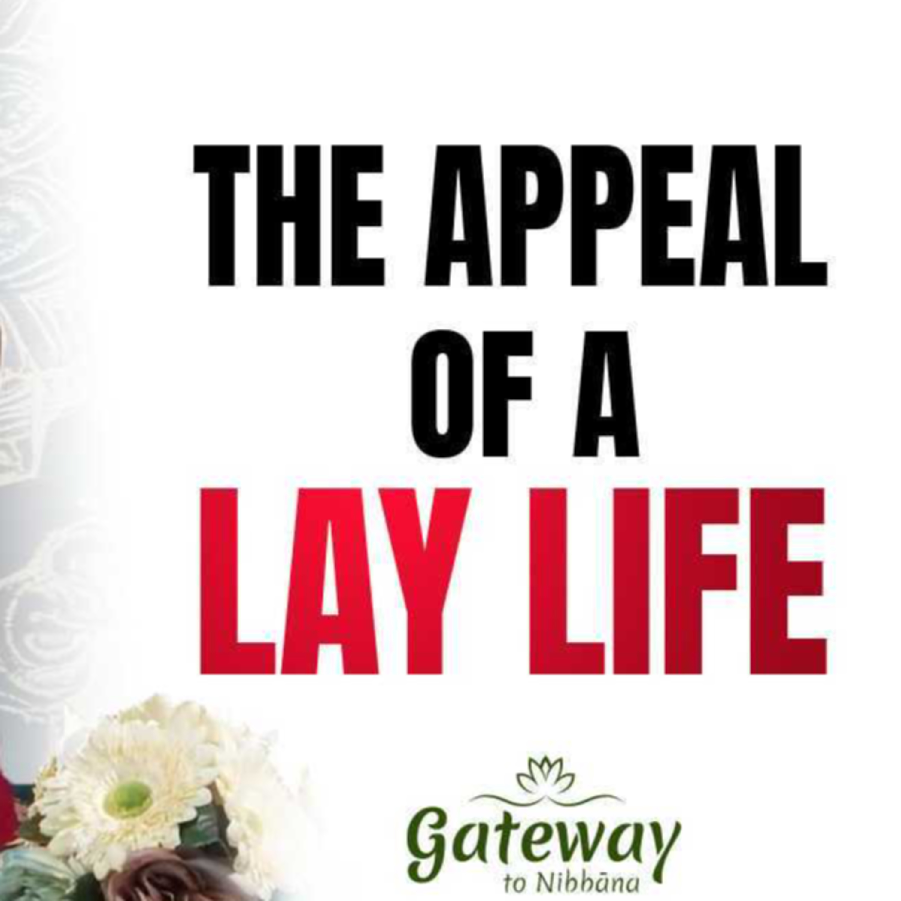 The appeal of a lay life