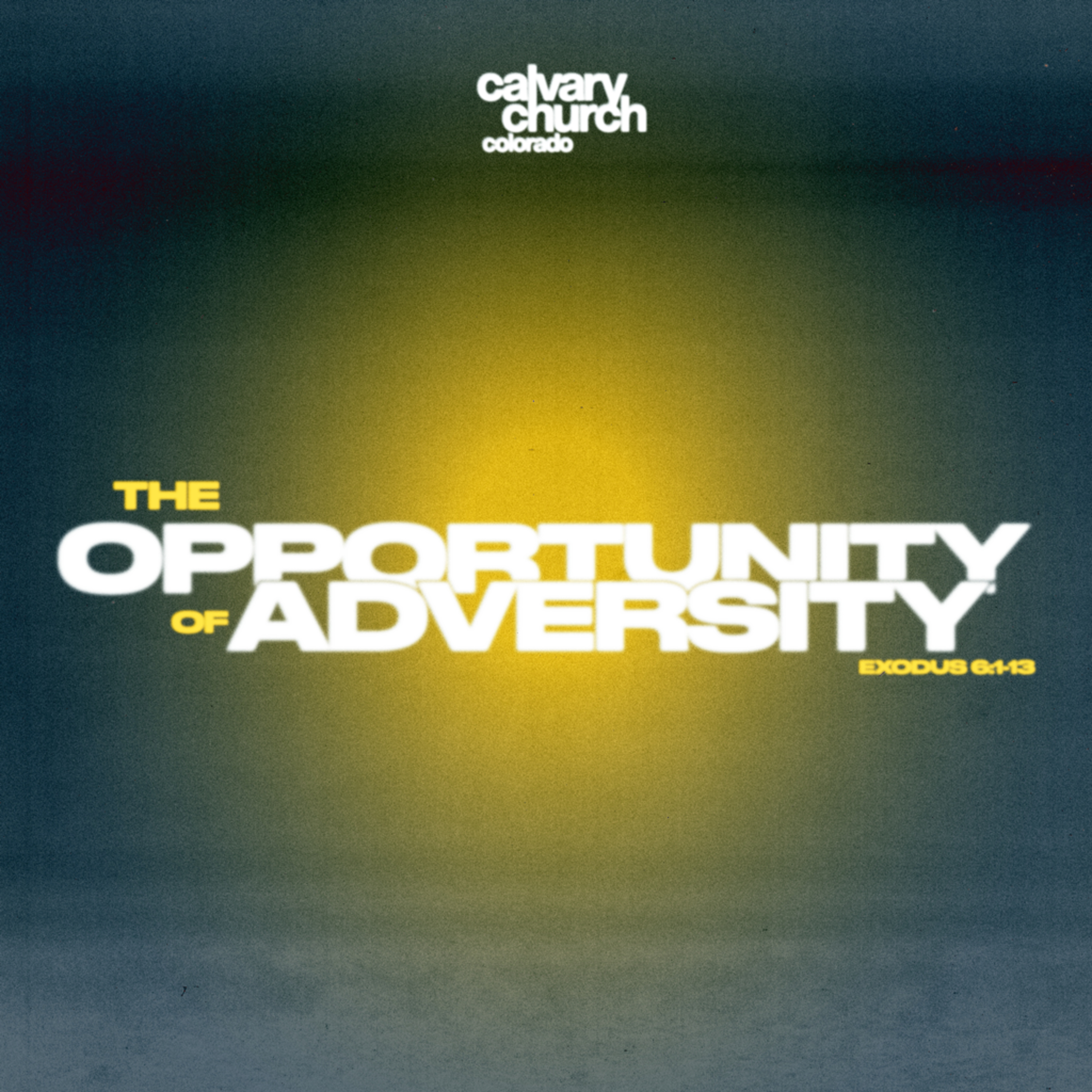 #20240407 - The Opportunity of Adversity - Exodus 6:1-13 episode artwork