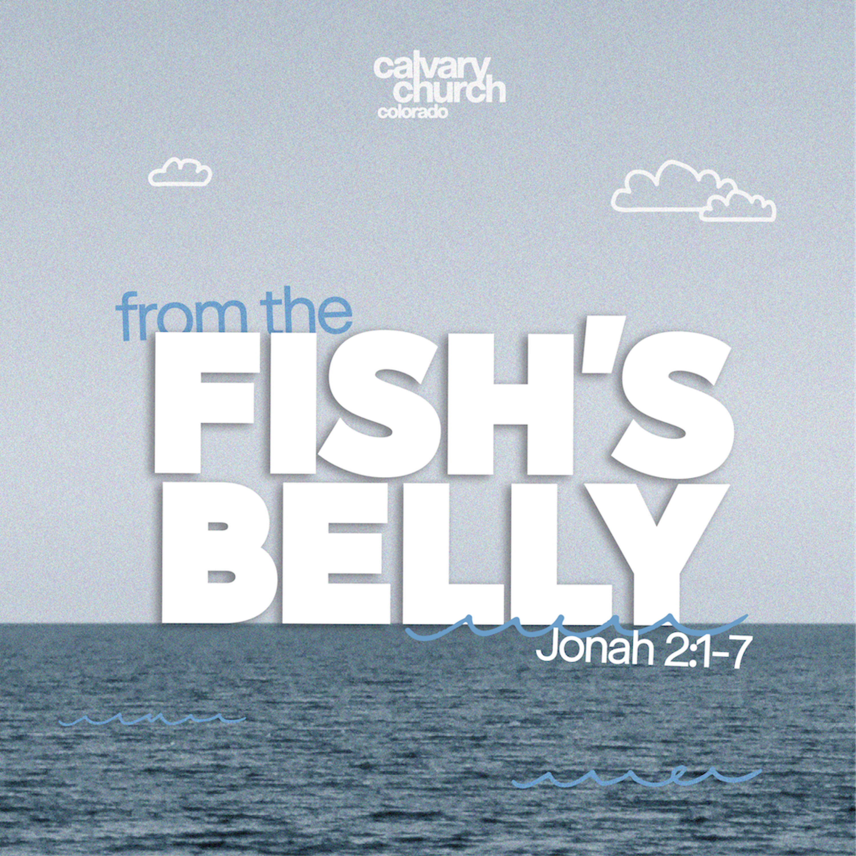 #20240519 - From the Fish’s Belly - Jonah 2:1-7 episode artwork