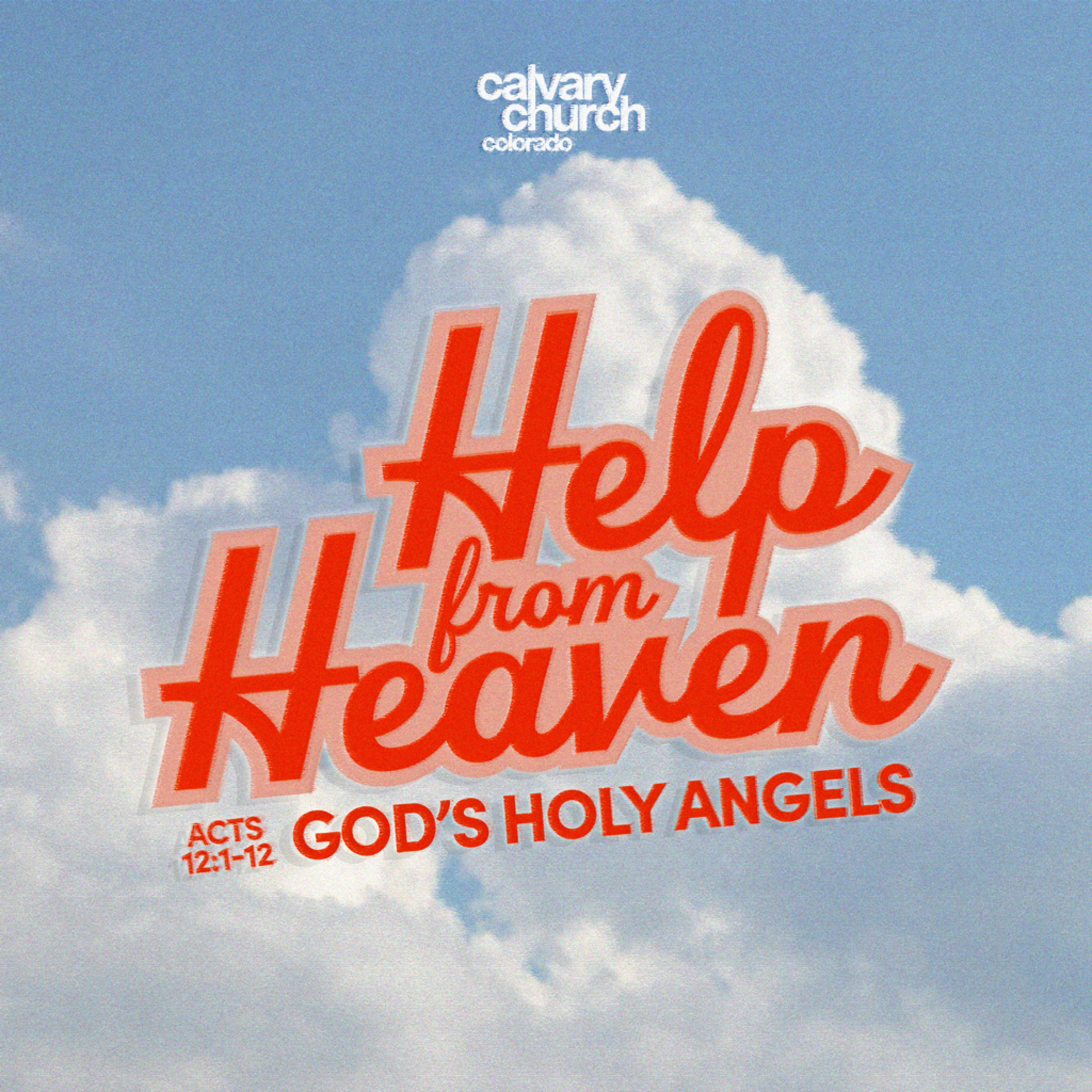 #20240630 - Help From Heaven: God’s Holy Angel - Acts 12:1-12 episode artwork