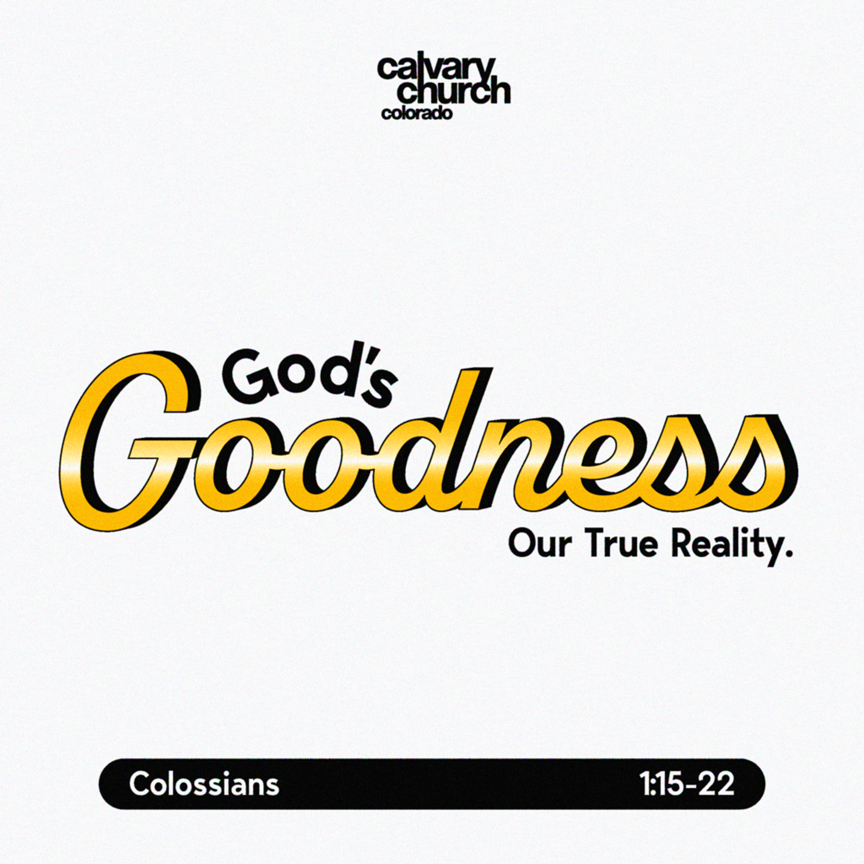 #20240724 - God’s Goodness: Our True Reality - Colossians 1:15-22 episode artwork
