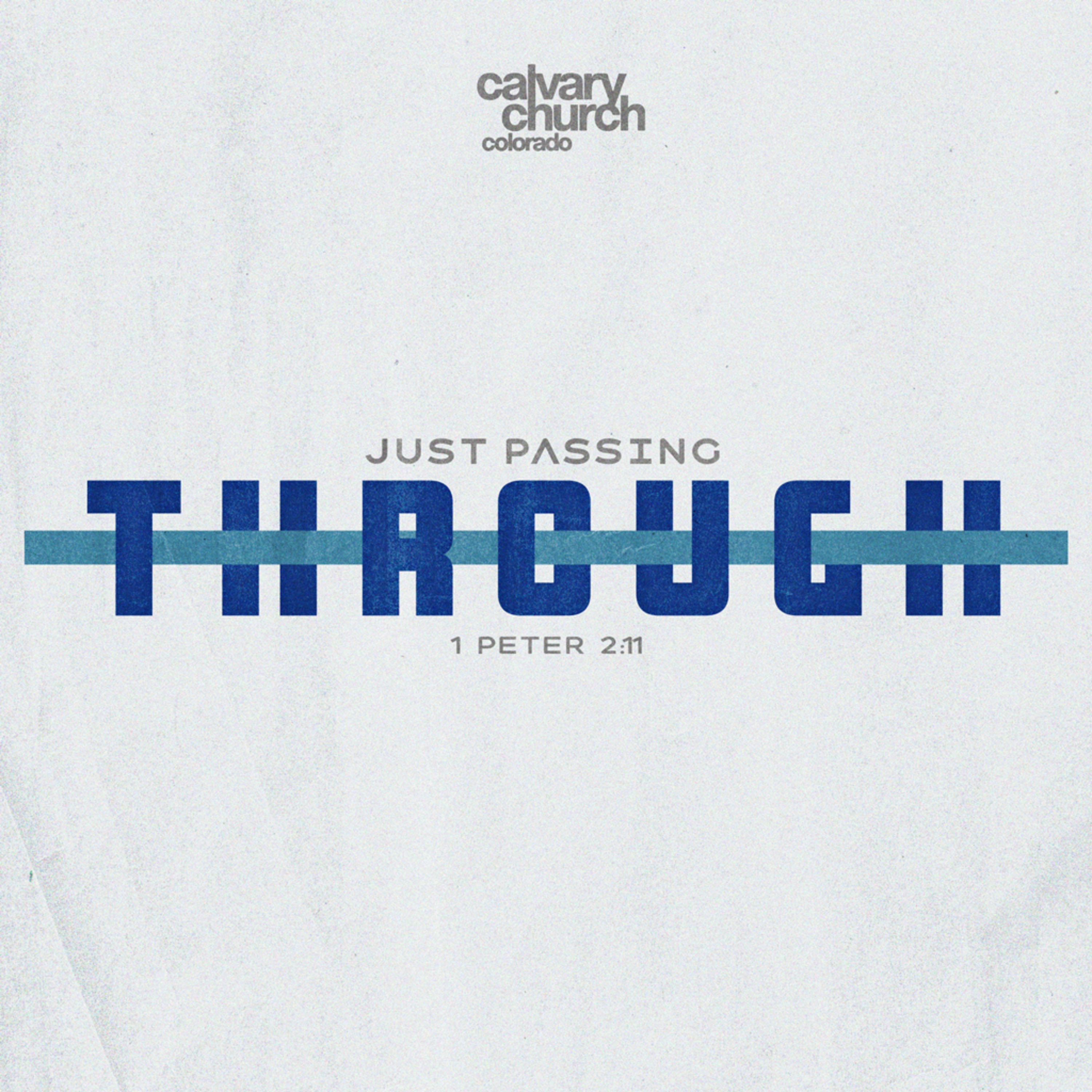 #20240807 - Just Passing Through - 1 Peter 2:11 episode artwork